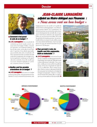 Dossier                                          11


                                                                           JEAN-CLAUDE LAMAGNÈRE
                                                                adjoint au Maire délégué aux Finances :
                                                                 « Nous avons voté un bon budget »
                                                             budget permet de ne rien sacrifier sur la qualité des
                                                             services rendus aux Buxangeorgiens, ce qui était pour
                                                             nous le premier objectif. Pour l’investissement, nos
                                                             efforts prouvent que nous sommes bien résolus à pour-
                                                             suivre le développement de notre belle ville, en enga-
                                                             geant notamment la réalisation des équipements
¢ Comment s’est passé                                        publics qui nous font encore tant défaut, tels la salle
                                                             de spectacle et le troisième gymnase. Les services à
 le vote de ce budget ?                                      la petite enfance ne sont pas non plus oubliés, puisque
‚ J.-C. Lamagnère Dans une période de                        nous venons de livrer 60 berceaux, et que nous enga-
    contraintes que tout le monde connaît, nous              gerons d’ici la fin de l’année le lancement d’un pro-
    avons voté un bon budget. D’ailleurs, une partie         gramme de 100 berceaux.
    de l’opposition s’est simplement abstenue, au
    lieu de voter contre, comme elle en avait l’habi-        ¢ Pour parvenir à cela, les
    tude. Il s’agit donc d’une attitude responsable,          impôts vont être augmentés.
    que je souhaite saluer, dans une période si dif-
    ficile. L’important travail de concertation fait cette
                                                              Etait-ce inéluctable ?
    année dans la préparation de ce budget, et sur-          ‚ J.-C. Lamagnère J’avais annoncé l’an der-
    tout les explications nombreuses sur les spécifi-            nier que, compte tenu du désengagement de l’Etat,
    cités et les contraintes d’une ville nouvelle que            l’augmentation des impôts des collectivités locales
    nous avons clairement expliquées en commis-                  s’avérait effectivement inéluctable. Nous avons
    sion, ont permis d’arriver à ce résultat.                    donc, en effet, pour ne rien sacrifier à la qualité des
                                                                 services, fait le choix d’augmenter les impôts de
¢ Quelles sont les grandes                                       5,5 %, en veillant bien, dans la mesure du pos-
 orientations de ce budget ?                                     sible, à limiter au maximum cette pression fiscale afin
                                                                 de ne pas peser trop lourdement sur le budget des
‚ J.-C. Lamagnère Vous savez qu’un budget                        ménages buxangeorgiens. Quand on compare
se divise en deux parties: le fonctionnement et l’inves-         avec les hausses dans certaines villes, on s’aperçoit
tissement. En ce qui concerne le fonctionnement, notre           que nous sommes restés tout à fait raisonnables. n




                                                         Bussy Saint-Georges                      N° 110 - Avril 2009
 