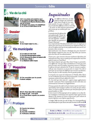 4 Vie de la cité

8 Dossier

12 Vie municipale

19 Magazine

20 Sport

24 Pratique
                                       Sommaire - Edito                                                                                       3



                                                              Inquiétudes
                                                                           ans différents éditoriaux, j’ai déjà

                                                              D
           4 & 5. Les pirates ont envahi les rues !
           6. Les centres de loisirs initiés au théâtre                    évoqué les dangers que représente à
           7. L’établissement Maurice-Rondeau plébis-                      Bussy Saint-Georges la crise mon-
           cité par la presse                                 diale actuelle. Je ne peux m’empêcher – ainsi
           8. Véronique Lévy expose à la médiathèque
           8. Les 10 ans de Notre-Dame du Val                 que je l’ai fait dans différents articles sur mon blog
                                                              – de revenir sur deux décisions gouvernemen-
                                                              tales récentes qui me semblent pour nous
                                                              périlleuses.
                                                              La première tient à la réforme de la
                                                              taxe professionnelle. Nicolas Sar-
                                                              kozy s’est engagé dès 2010 à suppri-
                                                              mer cette imposition « imbécile »,
                                                              pour reprendre une expression de
           9 à 11.                                            François Mitterrand.
           Un bon budget malgré la crise…                     Si je comprends bien l’hostilité présidentielle envers un impôt qui est
                                                              injuste parce qu’il n’est pas lié strictement aux résultats de l’Etat, j’in-
                                                              siste sur le rapport étroit que la taxe professionnelle noue entre les col-
                                                              lectivités et leurs territoires.
                                                              Quel intérêt pour nous demain à développer des zones d’activités ?
                                                              Quel dialogue engagerons-nous avec des chefs d’Etat qui n’auront
           12. Les séjours du mois d’août                     qu’un lien ténu avec nos administrations?
           13. Une jeune Buxangeorgienne primée
           14 & 15. Découvrez les acteurs du festival de BD   D’autre part, notre économie devenant totalement dépendante des
           16. Bienvenue à Makita !                           subventions de l’Etat, nous ne voulons pas de compensation mais bien
           17. La téléphonie mobile s’expose                  garder la main sur l’outil fiscal.
                                                              Ai-je besoin d’ajouter que, pour Bussy Saint-Georges en particulier,
                                                              il est difficile de croire que l’Etat contrebalancera à l’euro près notre
                                                              perte de recettes, tant il est évident, exactement comme en 1999 pour
                                                              la réforme de la part salariale de la TP, que la croissance exception-
                                                              nelle que nous connaissons ne sera pas prise en compte? Il y a fort à
                                                              parier que c’est sur les bases de 2009 que nous recevrons nos dotations.
                                                              Encore une fois, les villes nouvelles seront les grandes perdantes.
                                                              Je m’inquiète tout autant des déclarations de Michèle Alliot-Marie
                                                              sur une accélération du processus d’intercommunalité. L’ensemble des
           19. Une association pour les parents               communes est forcé d’y avoir adhéré d’ici 2011.
           d’enfants multiples                                Or, il est clair que notre statut de « support unique agglomération
                                                              nouvelle » s’avère pour l’heure antinomique de notre entrée dans une
                                                              communauté de communes ou d’agglomération.
                                                              Il n’est pas question de confier à d’autres instances que le conseil muni-
                                                              cipal de Bussy Saint-Georges le rythme et la nature de notre urbani-
                                                              sation. J’y verrais un déni des promesses qui nous furent faites par les
           20 & 21. Bussy Gyms frôle la perfection
                                                              pouvoirs publics en 1985.
           22. Stages de golf : c’est reparti                 Je tiens à assurer les Buxangeorgiens de ma vigilance sur ces deux dos-
           23. Le Prodal Boran organise ses premiers          siers stratégiques et notamment mon intention d’agir auprès de notre
           combats                                            députée et des sénateurs de Seine-et-Marne pour qu’ils relaient de
                                                              manière législative notre légitime appréhension.
                                                              Ce budget 2009 n’est donc pas celui de Bussy. Il est immanquablement
                                                              une invitation forte à ce que chacun nous aide à terminer la ville nouvelle.n
                                                                                                                  Hugues RONDEAU
                                                                                                                          Votre Maire
           24. Courrier des lecteurs
           25. Tribunes                                         Ecrire au Maire : mairie@bussy-saint-georges.fr
           26. Nouvelles installations
           27. Professions médicales                          Consulter le site de la ville : www.ville-bussy-saint-georges.fr


                                   Bussy Saint-Georges           N° 110 - Avril 2009
 