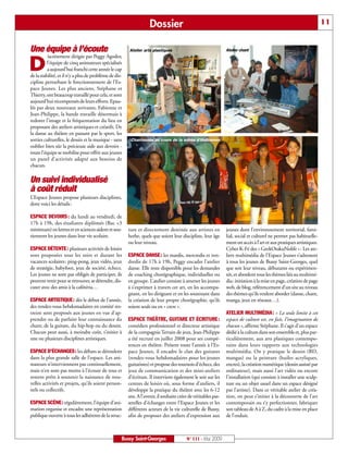 Dossier                                                                                           11


Une équipe à l’écoute                                   Atelier arts plastiques                                 Atelier chant
          iscrètement dirigée par Peggy Agodor,

D         l’équipe de cinq animateurs spécialisés
          a aujourd’hui franchi cette année le cap
de la stabilité, et il n’y a plus de problème de dis-
cipline perturbant le fonctionnement de l’Es-
pace Jeunes. Les plus anciens, Stéphane et
Thierry, ont beaucoup travaillé pour cela, et sont
aujourd’hui récompensés de leurs efforts. Epau-
lés par deux nouveaux arrivants, Fabienne et
Jean-Philippe, la bande travaille désormais à
redorer l’image et la fréquentation du lieu en
proposant des ateliers artistiques et créatifs. De
la danse au théâtre en passant par le sport, les
sorties culturelles, le dessin et la musique - sans      Chanteuses au cours de la soirée d’Halloween
oublier bien sûr la précieuse aide aux devoirs -
toute l’équipe se mobilise pour offrir aux jeunes
un panel d’activités adapté aux besoins de
chacun.

Un suivi individualisé
à coût réduit
L’Espace Jeunes propose plusieurs disciplines,
dont voici les détails:

ESPACE DEVOIRS : du lundi au vendredi, de
17h à 19h, des étudiants diplômés (Bac +3
minimum) en lettres et en sciences aident et sou-       ture et directement destinée aux artistes en            jeunes dont l’environnement territorial, fami-
tiennent les jeunes dans leur vie scolaire.             herbe, quels que soient leur discipline, leur âge       lial, social et culturel ne permet pas habituelle-
                                                        ou leur niveau.                                         ment un accès à l’art et aux pratiques artistiques.
ESPACE DÉTENTE : plusieurs activités de loisirs                                                                 Cyber K-Fé des « GeekOtakuNolife »: Les ate-
sont proposées tous les soirs et durant les             ESPACE DANSE : les mardis, mercredis et ven-            liers multimédia de l’Espace Jeunes s’adressent
vacances scolaires: ping-pong, jeux vidéo, jeux         dredis de 17h à 19h, Peggy encadre l’atelier            à tous les jeunes de Bussy Saint-Georges, quel
de stratégie, babyfoot, jeux de société, échecs.        danse. Elle reste disponible pour les demandes          que soit leur niveau, débutants ou expérimen-
Les jeunes ne sont pas obligés de participer, ils       de coaching chorégraphique, individuelles ou            tés, et abordent tous les thèmes liés au multimé-
peuvent venir pour se retrouver, se détendre, dis-      en groupe. L’atelier consiste à amener les jeunes       dia: initiation à la mise en page, création de page
cuter avec des amis à la cafétéria…                     à s’exprimer à travers cet art, en les accompa-         web, de blog, référencement d’un site au niveau
                                                        gnant, en les dirigeant et en les soutenant dans        des thèmes qu’ils veulent aborder (danse, chant,
ESPACE ARTISTIQUE : dès le début de l’année,            la création de leur propre chorégraphie, qu’ils         manga, jeux en réseaux…).
des rendez-vous hebdomadaires en comité res-            soient seuls ou en « crew ».
treint sont proposés aux jeunes en vue d’ap-                                                                    ATELIER MULTIMÉDIA : « La seule limite à cet
prendre ou de parfaire leur connaissance du             ESPACE THÉÂTRE, GUITARE ET ÉCRITURE :                   espace de culture est, en fait, l’imagination de
chant, de la guitare, du hip-hop ou du dessin.          comédien professionnel et directeur artistique          chacun », affirme Stéphane. Il s’agit d’un espace
Chacun peut aussi, à moindre coût, s’initier à          de la compagnie Terrain de jeux, Jean-Philippe          dédié à la culture dans son ensemble et, plus par-
une ou plusieurs disciplines artistiques.               a été recruté en juillet 2008 pour ses compé-           ticulièrement, aux arts plastiques contempo-
                                                        tences en théâtre. Présent toute l’année à l’Es-        rains dans leurs rapports aux technologies
ESPACE D’ÉCHANGES : les débats se déroulent             pace Jeunes, il encadre le clan des guitares            multimédia. On y pratique le dessin (BD,
dans la plus grande salle de l’espace. Les ani-         (rendez-vous hebdomadaires pour les jeunes              mangas) ou la peinture (huiles acryliques,
mateurs n’interviennent pas continuellement,            guitaristes) et propose des tournois d’échecs, des      encres), la création numérique (dessin assisté par
mais n’en sont pas moins à l’écoute de tous et          jeux de communication et des mini-ateliers              ordinateur), mais aussi l’art vidéo ou encore
restent prêts à soutenir la naissance de nou-           d’écriture. Il intervient également le soir sur les     l’installation (qui consiste à installer une sculp-
velles activités et projets, qu’ils soient person-      centres de loisirs où, sous forme d’ateliers, il        ture ou un objet usuel dans un espace désigné
nels ou collectifs.                                     développe la pratique du théâtre avec les 6-12          par l’artiste). Dans ce véritable atelier de créa-
                                                        ans. A l’avenir, il souhaite créer de véritables pas-   tion, on peut s’initier à la découverte de l’art
ESPACE SCÈNE : régulièrement, l’équipe d’ani-           serelles d’échanges entre l’Espace Jeunes et les        contemporain ou s’y perfectionner, fabriquer
mation organise et encadre une représentation           différents acteurs de la vie culturelle de Bussy,       son tableau de A à Z, du cadre à la mise en place
publique ouverte à tous les adhérents de la struc-      afin de proposer des ateliers d’expression aux          de l’enduit.



                                                    Bussy Saint-Georges                  N° 111 - Mai 2009
 