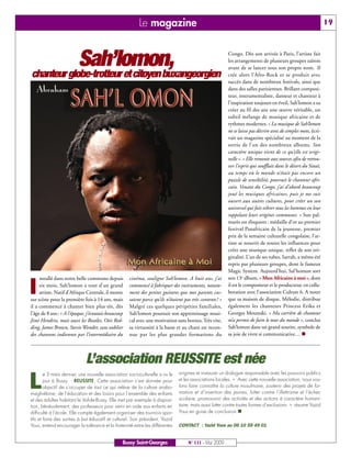 Le magazine                                                                                             19




            Sah’lomon,                                                                                     Congo. Dès son arrivée à Paris, l’artiste fait
                                                                                                           les arrangements de plusieurs groupes zaïrois
                                                                                                           avant de se lancer sous son propre nom. Il
chanteur globe-trotteur et citoyen buxangeorgien                                                           crée alors l’Afro-Rock et se produit avec
                                                                                                           succès dans de nombreux festivals, ainsi que
                                                                                                           dans des salles parisiennes. Brillant composi-
                                                                                                           teur, instrumentaliste, danseur et chanteur à
                                                                                                           l’inspiration toujours en éveil, Sah’lomon a su
                                                                                                           créer au fil des ans une œuvre véritable, un
                                                                                                           subtil mélange de musique africaine et de
                                                                                                           rythmes modernes. « La musique de Sah’lomon
                                                                                                           ne se laisse pas décrire avec de simples mots, écri-
                                                                                                           vait un magazine spécialisé au moment de la
                                                                                                           sortie de l’un des nombreux albums. Son
                                                                                                           caractère unique vient de ce qu’elle est origi-
                                                                                                           nelle ». « Elle remonte aux sources afin de retrou-
                                                                                                           ver l’esprit qui soufflait dans le désert du Sinaï,
                                                                                                           au temps où le monde n’était pas encore un
                                                                                                           puzzle de sensibilité, poursuit le chanteur afri-
                                                                                                           cain. Venant du Congo, j’ai d’abord beaucoup
                                                                                                           joué les musiques africaines, puis je me suis
                                                                                                           ouvert aux autres cultures, pour créer un son
                                                                                                           universel qui fait vibrer tous les hommes en leur
                                                                                                           rappelant leurs origines communes. » Son pal-
                                                                                                           marès est éloquent : médaille d’or au premier
                                                                                                           festival Panafricain de la jeunesse, premier
                                                                                                           prix de la semaine culturelle congolaise, l’ar-
                                                                                                           tiste se nourrit de toutes les influences pour
                                                                                                           créer une musique unique, reflet de son ori-
                                                                                                           ginalité. L’un de ses tubes, Sarrah, a même été
                                                                                                           repris par plusieurs groupes, dont le fameux
                                                                                                           Magic System. Aujourd’hui, Sal’homon sort
     nstallé dans notre belle commune depuis         cinéma, souligne Sah’lomon. A huit ans, j’ai          son 13e album, « Mon Africaine à moi », dont

I    six mois, Sah’lomon a tout d’un grand
     artiste. Natif d’Afrique Centrale, il monte
sur scène pour la première fois à 14 ans, mais
                                                     commencé à fabriquer des instruments, notam-
                                                     ment des petites guitares que mes parents cas-
                                                     saient parce qu’ils n’étaient pas très contents ! »
                                                                                                           il est le compositeur et le producteur, en colla-
                                                                                                           boration avec l’association Culture 6. A noter
                                                                                                           que sa maison de disque, Mélodie, distribue
il a commencé à chanter bien plus tôt, dès           Malgré ces quelques péripéties familiales,            également les chanteurs Princess Erika et
l’âge de 8 ans : « A l’époque, j’écoutais beaucoup   Sah’lomon poursuit son apprentissage musi-            Georges Moustaki. « Ma carrière de chanteur
Jimi Hendrix, mais aussi les Beatles, Otis Red-      cal avec une motivation sans bornes. Très vite,       m’a permis de faire le tour du monde », conclut
ding, James Brown, Stevie Wonder, sans oublier       sa virtuosité à la basse et au chant est recon-       Sah’lomon dans un grand sourire, symbole de
des chansons indiennes par l’intermédiaire du        nue par les plus grandes formations du                sa joie de vivre si communicative… n




                             L’association REUSSITE est née
L
        e 3 mars dernier, une nouvelle association socioculturelle a vu le      origines et instaurer un dialogue responsable avec les pouvoirs publics
        jour à Bussy : REUSSITE. Cette association s’est donnée pour            et les associations locales. « Avec cette nouvelle association, nous vou-
        objectif de s’occuper de tout ce qui relève de la culture arabo-        lons faire connaître la culture musulmane, soutenir des projets de for-
maghrébine, de l’éducation et des loisirs pour l’ensemble des enfants           mation et d’insertion des jeunes, lutter contre l’illettrisme et l’échec
et des adultes habitant le Val-de-Bussy. Elle met par exemple à disposi-        scolaire, promouvoir des activités et des actions à caractère humani-
tion, bénévolement, des professeurs pour venir en aide aux enfants en           taire, mais aussi lutter contre toutes formes d’exclusions », résume Yazid
difficulté à l’école. Elle compte également organiser des tournois spor-        Yous en guise de conclusion.n
tifs et faire des sorties à but éducatif et culturel. Son président, Yazid
Yous, entend encourager la tolérance et la fraternité entre les différentes     CONTACT : Yazid Yous au 06 10 59 49 01


                                                 Bussy Saint-Georges                 N° 111 - Mai 2009
 