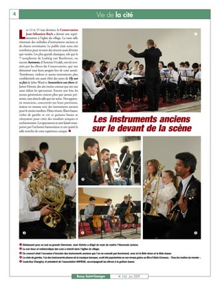 4                                                                          Vie de la cité

           es 13 et 15 mai derniers, le Conservatoire

    L      Jean-Sébastien-Bach a donné une repré-
           sentation à l’église du village. La vaste salle
    résonnait des mélodies d’instruments anciens et
                                                                                                                                                                    å

    de chants envoûtants. Le public était venu très
    nombreux pour écouter des œuvres aussi diverses
    que variées. Les plus grands classiques, tels que la
    7e symphonie de Ludwig van Beethoven, ou
    encore Automne, d’Antonio Vivaldi, ont été revi-
    sités par les élèves du Conservatoire, qui ont
    démontré tous leurs progrès lors de cette année.
    Trombones, violons et autres instruments plus
    confidentiels ont aussi vibré des notes de Fly not
    so fast de John Ward et Somewhere out there de
    James Horner, des airs moins connus qui ont eux
    aussi séduit les spectateurs. Encore une fois, les
    jeunes générations étaient plus que jamais pré-
    sentes, tant dans la salle que sur scène. Nos appren-
    tis musiciens, concentrés sur leurs partitions,
    étaient en osmose avec des instruments anciens
    pour le moins insolites. Flûtes ténors, flûtes basses,
    violes de gambe et cor et guitares basses se
    côtoyaient pour créer des tonalités uniques et
    enchanteresses. Les spectateurs se sont laissés trans-            Les instruments anciens
    porter par l’orchestre harmonieux et ont quitté la
    salle enrichis de cette expérience unique. n                      sur le devant de la scène




                                                             é




       ç                                                     è                                                                                                      ê

    å Délaissant pour un soir sa grande Harmonie, José Vizinho a dirigé de main de maître l’Harmonie Juniors.
    ç Le son doux et mélancolique des cors a retenti dans l’église du village.
    é Ce concert était l’occasion d’écouter des instruments anciens que l’on ne connaît pas forcément, avec ici la flûte ténor et la flûte basse.
    è La viole de gambe, l’un des instruments phares de la musique baroque, avait été popularisée en son temps grâce au film d’Alain Corneau, « Tous les matins du monde ».
    ê Louis-Guy Changivy, le président de l’association ARPEGE, accompagnait les élèves à la guitare basse.



                                                         Bussy Saint-Georges                   N° 112 - Juin 2009
 