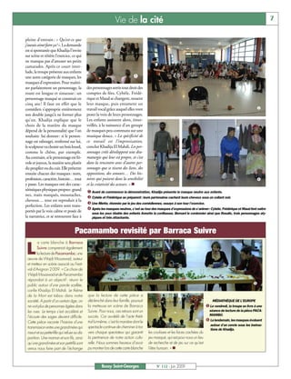 Vie de la cité                                                                                            7


pleine d’entrain : « Qu’est-ce que
j’aurais aimé faire ça! ». La demande
est si spontanée que Khadija l’invite
sur scène et réitère l’exercice, ce qui
ne manque pas d’amuser ses petits
camarades. Après ce court inter-
lude, la troupe présente aux enfants
une autre catégorie de masques, les                                            å
masques d’expression. Pour maîtri-
ser parfaitement un personnage, la             des personnages sortis tout droit des
route est longue et sinueuse : un              comptes de fées. Cybèle, Frédé-
personnage masqué se construit en              rique et Maud se changent, nouent
cinq ans ! Il faut en effet que le             leur masque, puis entament un
comédien s’approprie entièrement               travail vocal grâce auquel elles vont                                                                                ç
son double jusqu’à ne former plus              poser la voix de leurs personnages.
qu’un. Khadija explique que le                 Les enfants assistent alors, émer-
choix de la matière du masque                  veillés, à la naissance d’un groupe
dépend de la personnalité que l’on             de masques peu communs sur une
souhaite lui donner: si le person-             musique douce. « La spécificité de
nage est rabougri, renfermé sur lui,           ce travail est l’improvisation,
le sculpteur va choisir un bois lourd,         conclut Khadija El Mahdi. Les per-
comme le chêne, par exemple.                   sonnages créés développent une dra-
Au contraire, si le personnage est fri-        maturgie qui leur est propre, et c’est
vole et joyeux, la matière sera plutôt         dans la rencontre avec d’autres per-
du peuplier ou du cuir. Elle présente          sonnages que se tissent des liens, des
ensuite chacun des masques: nom,               oppositions, des amours… Des his-
profession, caractère, histoire… tout          toires qui puisent dans la sensibilité                  é                                                            è
y passe. Les masques ont des carac-            et la créativité des acteurs. » n
téristiques physiques propres: grand
                                               å Avant de commencer la démonstration, Khadija présente le masque neutre aux enfants.
nez, traits marqués, moustaches,
                                               ç Cybèle et Frédérique se préparent: leurs partenaires cachent leurs cheveux sous un collant noir.
cheveux… tout est reproduit à la
                                               é Une fillette, étonnée par le jeu des comédiennes, essaye à son tour l’exercice.
perfection. Les enfants sont trans-
                                               è Après les masques neutres, c’est au tour des masques d’expressions de s’animer: Cybèle, Frédérique et Maud font naître
portés par la voix calme et posée de              sous les yeux ébahis des enfants Annette la confiseuse, Bernard le cordonnier ainsi que Rosalie, trois personnages aty-
la narratrice, et se retrouvent face à            piques et très attachants.



                                     Pacamambo revisité par Barraca Suivre
        a carte blanche à Barraca

L       Suivre comprenait également
        la lecture de Pacamambo, une
 œuvre de Wajdi Mouawad, auteur
 et metteur en scène associé au Festi-
 val d’Avignon 2009. « Ce choix de
 Wajdi Mouawad et de Pacamambo
 répondait à un objectif : réunir le
 public autour d’une parole scellée,                                                                                                                              ê
 confie Khadija El Mahdi. Le thème
 de la Mort est tabou dans notre               que la lecture de cette pièce a
 société. A partir d’un certain âge, on        déclenché dans leur famille, poursuit                                                 MÉDIATHÈQUE DE L’EUROPE
 ne voit plus de personnes âgées dans          la metteuse en scène de Barraca                                                   ê Le vendredi, la troupe se livre à une
 les rues. Le temps s’est accéléré et          Suivre. Pour nous, ces retours sont un                                             séance de lecture de la pièce PACA-
                                               succès. Car au-delà de l’acte théâ-                                                MAMBO.
 l’écoute des sages devient difficile.
 Cette pièce raconte l’histoire d’une          tral lui-même, c’est la manière dont le                                  ë        ë Le lendemain, les masques évoluent
                                                                                                                                   autour d’un cercle sous les instruc-
 transmission entre une grand-mère qui         spectacle continue de cheminer à tra-
                                                                                                                                   tions de Khadija.
 meurt et sa petite-fille qui refuse sa dis-   vers chaque spectateur qui garantit       les coulisses et les faces cachées du
 parition. Une maman et son fils, ainsi        la pertinence de notre action cultu-      jeu masqué, qui est pour nous un lieu
 qu’une grand-mère et son petit-fils sont      relle. Nous sommes heureux d’avoir        de recherche et de jeu sur ce qu’est
 venus nous faire part de l’échange            pu montrer lors de cette carte blanche    l’être humain. » n



                                                         Bussy Saint-Georges                  N° 112 - Juin 2009
 