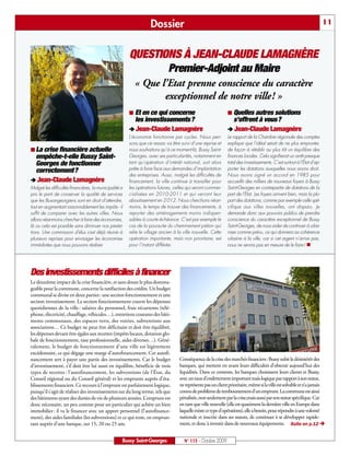 Dossier                                                                                              11



                                                        QUESTIONS À JEAN-CLAUDE LAMAGNÈRE
                                                               Premier-Adjoint au Maire
                                                           « Que l’Etat prenne conscience du caractère
                                                                  exceptionnel de notre ville! »
                                                        ¢ Et en ce qui concerne                               ¢ Quelles autres solutions
                                                         les investissements?                                  s’offrent à vous?
                                                        ‚ Jean-Claude Lamagnère                               ‚ Jean-Claude Lamagnère
                                                        L’économie fonctionne par cycles. Nous pen-           Le rapport de la Chambre régionale des comptes
                                                        sons que ce ressac va être suivi d’une reprise et     explique que l’idéal serait de ne plus emprunter,
¢ La crise financière actuelle                          nous souhaitons qu’à ce moment-là, Bussy Saint-       de façon à rétablir au plus tôt un équilibre des
 empêche-t-elle Bussy Saint-                            Georges, avec ses particularités, notamment en        finances locales. Cela signifierait un arrêt presque
 Georges de fonctionner                                 tant qu’opération d’intérêt national, soit alors      total des investissements. C’est surtout à l’État d’ap-
 correctement?                                          prête à faire face aux demandes d’implantation        porter les dotations auxquelles nous avons droit.
                                                        des entreprises. Aussi, malgré les difficultés de     Nous avons signé un accord en 1985 pour
‚ Jean-Claude Lamagnère                                 financement, la ville continue à travailler pour      accueillir des milliers de nouveaux foyers à Bussy
Malgré les difficultés financières, la municipalité a   les opérations futures, celles qui seront commer-     Saint-Georges en contrepartie de dotations de la
pris le parti de conserver la qualité de services       cialisées en 2010-2011 et qui verront leur            part de l’État. Les foyers arrivent bien, mais la plu-
que les Buxangeorgiens sont en droit d’attendre,        aboutissement en 2 012. Nous cherchons néan-          part des dotations, comme par exemple celle spé-
tout en augmentant raisonnablement les impôts - il      moins, le temps de trouver des financements, à        cifique aux villes nouvelles, ont disparu. Je
suffit de comparer avec les autres villes. Nous         reporter des aménagements moins indispen-             demande donc aux pouvoirs publics de prendre
allons néanmoins chercher à faire des économies,        sables à courte échéance. C’est par exemple le        conscience du caractère exceptionnel de Bussy
là ou cela est possible sans diminuer nos presta-       cas de la poursuite du cheminement piéton qui         Saint-Georges, de nous aider de continuer à urba-
tions. Une commission d'élus s'est déjà réunie à        relie le village ancien à la ville nouvelle. Cette    niser comme prévu, ce qui donnera sa cohérence
plusieurs reprises pour envisager les économies         opération importante, mais non prioritaire, est       urbaine à la ville, car si cet argent n’arrive pas,
immédiates que nous pouvons réaliser.                   pour l’instant différée.                              nous ne serons pas en mesure de le faire ! n




Des investissements difficiles à financer
Le deuxième impact de la crise financière, et sans doute le plus domma-
geable pour la commune, concerne la raréfaction des crédits. Un budget
communal se divise en deux parties: une section fonctionnement et une
section investissement. La section fonctionnement couvre les dépenses
quotidiennes de la ville : salaires du personnel, frais récurrents (télé-
phone, électricité, chauffage, véhicules…), entretiens courants des bâti-
ments communaux, des espaces verts, des voiries, subventions aux
associations… Ce budget ne peut être déficitaire et doit être équilibré,
les dépenses devant être égales aux recettes (impôts locaux, dotation glo-
bale de fonctionnement, taxe professionnelle, aides diverses…). Géné-
ralement, le budget de fonctionnement d’une ville est légèrement
excédentaire, ce qui dégage une marge d’autofinancement. Cet autofi-
nancement sert à payer une partie des investissements. Car le budget               Conséquence de la crise des marchés financiers: Bussy subit le désintérêt des
d’investissement, s’il doit être lui aussi en équilibre, bénéficie de trois        banques, qui mettent en avant leurs difficultés d’obtenir aujourd’hui des
types de recettes : l’autofinancement, les subventions (de l’État, du              liquidités. Dans ce contexte, les banques choisissent leurs clients et Bussy,
Conseil régional ou du Conseil général) et les emprunts auprès d’éta-              avec un taux d’endettement important mais logique par rapport à son statut,
blissements financiers. Ce recours à l’emprunt est parfaitement logique,           ne représente pas un client prioritaire, même si la ville est solvable et n’a jamais
puisqu’il s’agit de réaliser des investissements sur du long terme, tels que       connu de problème de remboursement d’un emprunt. La commune est ainsi
des bâtiments ayant des durées de vie de plusieurs années. L’emprunt est           pénalisée, non seulement par la crise,mais aussi par son statut spécifique. Car
donc nécessaire, un peu comme pour un particulier qui achète un bien               en tant que ville nouvelle (elle est quasiment la dernière ville en Europe dans
immobilier : il va le financer avec un apport personnel (l’autofinance-            laquelle existe ce type d’opérations), elle a besoin, pour répondre à une volonté
ment), des aides familiales (les subventions) et ce qui reste, en emprun-          nationale et inscrite dans ses statuts, de continuer à se développer rapide-
tant auprès d’une banque, sur 15, 20 ou 25 ans.                                    ment, et donc à investir dans de nouveaux équipements. Suite en p.12 Ë


                                                    Bussy Saint-Georges              N° 115 - Octobre 2009
 