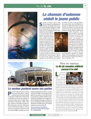 Vie de la cité                                                                                                9



                                                                           La chanson d’automne
                                                                            séduit le jeune public
                                                                            amedi 3 octobre à 16h : la salle         son histoire. Il prête vie à des brindilles et

                                                                    S       Victor-Hugo de la médiathèque de
                                                                            l’Europe est plongée dans le noir.
                                                                    Les enfants attendent sagement le début
                                                                                                                     des marionnettes, dont la silhouette se
                                                                                                                     découpe en ombre dans le faisceau d'une
                                                                                                                     lanterne. Les enfants, tout ouïe, sont assis
                                                                    de la représentation de Chanson d’au-            autour de lui sous une tente de jute et de
                                                                    tomne, par la Compagnie Praxinoscope.            bambous, dans la chaleur paisible d'une
                                                                    Soudain, une lueur apparaît.                                   veillée d'automne. Cette
                                                                    C’est une lanterne vive qui                                    pièce d’ombres, empreinte
                                                                    projette les couleurs de l’au-                                 de douceur et de rêve, mêle
                                                                    tomne : ombre des roseaux,                                     le conte à la chanson, la
                                                                    d’une pomme de pin, sil-                                       poésie à la musique. Le
                                                                    houette d’un écureuil, dans                                    jeune public buxangeorgien
                                                                    le mouvement du vent. Une                                      s’est laissé porter par cette
                                                                    calebasse remplie de terreau,                                  belle histoire d’amitié pro-
                                                                    d’épices et de feuilles mortes                                 posée par le Service culturel,
                                                                    fait office de castelet. C'est                                 qui a décidé cette saison de
                                                                    l'automne, et sur les feuilles                                 renforcer sa programmation
                                                                    mortes, un oisillon rencontre                                  familiale. Prochain rendez-
                                                                    un hérisson puis un écureuil;                                  vous le samedi 7 novembre
                                                                    le vent les entraîne d'une                                     pour un tournoi de jeux
                                                                    aventure à l'autre. Le conteur tourne la         mathématiques organisé à la média-
                                                                    manivelle d'un "petit limonaire", égraine        thèque. De petits groupes seront formés
                                                                    les notes d'une chanson d'automne,               pour participer à des jeux de réflexion,
                                                                    quelques vers de Verlaine, puis reprend          tout en s’amusant…n



                                                                                                           Fête du partage
                                                                                                      La fin du ramadan célébrée
                                                                                                            comme il se doit

                                                                                                     L
                                                                                                                a deuxième
                                                                                                                édition de la
                                                                                                                fête du Par-
                                                                                                      tage,         organisée
                                                                                                      conjointement par les
                                                                                                      associations Cultu-
                                                                                                      re’M. et Tawba, s’est
                                                                                                      déroulée le dimanche
                                                                                                      4 octobre dans la salle Maurice-Koehl. Pour les musulmans,
                                                                                                      l’Aïd El Fitr, autrement dit la Fête du Partage, correspond à la
Le secteur pastoral ouvre ses portes                                                                  fin du ramadan. Ce mois de jeûne pendant lequel les croyants
                                                                                                      se rapprochent les uns des autres s’est ainsi conclu dans une
       our la 5e année consécutive, le secteur   modique participation financière, un repas

P
                                                                                                      ambiance très conviviale à Bussy. Les familles sont en effet
       pastoral du Val-de-Bussy a organisé       sur le parvis de l’église. Des animations étaient
                                                                                                      venues en nombre avec, dans leurs bras, des plats qu’elles
       sa journée Portes Ouvertes le samedi      également proposées, et cette belle journée
                                                                                                      avaient confectionnés pour symboliser cette notion de partage.
19septembre en l’église Notre-Dame du Val.       s’est terminée par un lâcher de ballons, sur les-
                                                                                                      « Chacun amène une aumône pour la distribuer aux plus dému-
La population du secteur, qui regroupe 10        quels chacun a pu déposer son message. Favo-
                                                                                                      nis », confirme Driss Abouri, le président de Tawba. Mais l’Aïd
communes (Bussy Saint-Georges, Bussy             riser les échanges, les partages et renforcer les    El Fitr, c’est aussi une fête où l’on peut s’amuser. Sur la scène
Saint-Martin, Chanteloup- en-Brie, Collé-        liens avec la population étaient les principaux      de la salle Koehl, des groupes de musique se sont donc suc-
gien, Conches-sur-Gondoire, Ferrières-en-        objectifs de cette belle journée. Des objectifs      cédé pour assurer l’ambiance. Les fidèles n’ont également pas
Brie, Guermantes, Gouvernes, Montévrain          parfaitement atteints au final. n                    manqué de participer à la collecte de fonds organisée par les
et Saint-Thibault-des-Vignes) a ainsi pu         Secteur pastoral du Val-de-Bussy                     deux associations en vue de la construction d’une salle de
découvrir les stands des associations et des     33 boulevard Thibaud-de-Champagne                    prière à Bussy, dont la taille sera fonction de l’importance numé-
mouvements d’église, et partager, contre une     Tél.: 0164663992                                     rique de la communauté musulmane locale. n


                                                   Bussy Saint-Georges                  N° 115 - Octobre 2009
 