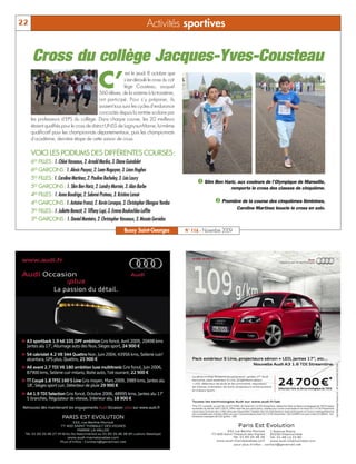 22                                                                         Activités sportives


     Cross du collège Jacques-Yves-Cousteau
                                            C’
                                                            est le jeudi 8 octobre que
                                                           s’est déroulé le cross du col-
                                                           lège Cousteau, auquel
                                             560 élèves, de la sixième à la troisième,
                                             ont participé. Pour s’y préparer, ils
                                             avaient tous suivi les cycles d’endurance
                                             concoctés depuis la rentrée scolaire par
     les professeurs d’EPS du collège. Dans chaque course, les 20 meilleurs
     étaient qualifiés pour le cross de district UNSS de Lagny-sur-Marne, lui-même
     qualificatif pour les championnats départementaux, puis les championnats
     d’académie, dernière étape de cette saison de cross.


     VOICI LES PODIUMS DES DIFFÉRENTES COURSES:
     6ES FILLES: 1. Chloé Vasseaux, 2. Arnold Marika, 3. Diane Guindolet
     6ES GARÇONS: 1. Alexis Pouyez, 2. Loan Nuguyen, 3. Léon Hughes
     5ES FILLES: 1. Caroline Martinez, 2. Pauline Bacheley, 3. Léa Laury
                                                                                                 å Slim Ben Hariz, aux couleurs de l’Olympique de Marseille,
     5ES GARÇONS: 1. Slim Ben Hariz, 2. Landry Mormin, 3. Alan Barbe                                             remporte le cross des classes de cinquième.
     4ES FILLES: 1. Anna Boudriga, 2. Salomé Proteau, 3. Kristina Lenoir
     4ES GARÇONS: 1. Antoine Franzi, 2. Kevin Leveque, 3. Christopher Olengua Yemba                      ç Première de la course des cinquièmes féminines,
                                                                                                                     Caroline Martinez boucle le cross en solo.
     3ES FILLES: 1. Juliette Benezit, 2. Tiffany Lupi, 3. Emma Boukechba-Laffite
     3ES GARÇONS: 1. Daniel Monteiro, 2. Christopher Vasseaux, 3. Mosaia Gernidos

                                                           Bussy Saint-Georges              N° 116 - Novembre 2009
 