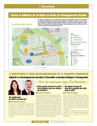 Le Sycomore                                                                                                       11



    Forces et faiblesse du territoire en terme de développement durable
                                                            Un bureau d’études a fait l’analyse des forces et faiblesses du site du Sycomore
                                                            en abordant différents aspects du développement durable : espaces verts, accès
                                                            aux transports, énergies renouvelables, santé… Les forces sont d’ailleurs souvent
                                                            celles de l’ensemble du territoire de Bussy Saint-Georges. Nous vous livrons ci-des-
                                                            sous la synthèse des principales forces.




                                                                                                                   A l’heure où nous écrivons ces lignes,
                                                                                                                   le délai d’attente pour la fabrication d’un
                                                                                                                   passeport biométrique est de 10 jours,
                                                                                                                   mais il peut varier selon le nombre de
                                                                                                                   demandes…




                                                    Source : Cap Terre/EPAMarne




3 QUESTIONS À KIM NGOUANSAVANH ET À FRANCK PANIGADA
Adjointe au développement durable et Conseiller municipal délégué à l'écoquartier

                                                        « Vers un nouveau type d’urbanisme »
                                                        ¢ Dans  quelle mesure le projet                                ¢ Ne risque-t-on pas de
                                                         est-il élaboré avec les acteurs                                faire de ce quartier une ville
                                                         du territoire?                                                 dans la ville?
                                                        ‚ Franck Panigada                                              ‚ Franck Panigada
                                                        Il est important de préciser que pour la première fois,        Non, au contraire, le développement durable est
                                                        l’EPAMarne a nommé un chef de projet dédié à l’amé-            une démarche qui intègre le contexte existant. Nous
Sur quelle base
                                                        nagement de la Z.A.C. du Sycomore. Cela nous                   serons en particulier attentifs à la jonction entre le
les choix se feront-ils?                                permet d’avoir un interlocuteur clairement identifié tout      Sycomore et le quartier des Scientifiques. Un autre
‚ Kim Ngouansavanh                                      au long du projet. Nous travaillons autant que pos-            exemple: la desserte en transports en commun du
Plusieurs pistes font actuellement l’objet d’études     sible à faire accepter notre vision du quartier. Des ate-      Sycomore se fera en articulation avec la politique
approfondies, comme celles sur les déplacements         liers tels que l’eau, l’énergie ou les transports sont aussi   renforcée des transports de la ville. Depuis plusieurs
et les énergies renouvelables. Par ailleurs, une        créés afin de solliciter l’avis d’acteurs du territoire. Ces   années, cette politique vise déjà à anticiper les nou-
concertation est lancée. Il est certain que l’enjeu     derniers sont satisfaits d’être ainsi impliqués, montrant      veaux besoins.
fort est de choisir les solutions qui soient adaptées   par là-même la volonté de la commune de se diriger             Ce quartier va intégrer des innovations environne-
aux spécificités du Sycomore, mais aussi à celles       vers un nouveau type d’urbanisme qui pose les                  mentales, aussi, nous souhaitons le développer en
de Bussy Saint-Georges. Nous serons très vigilants      bonnes questions en amont et d’intégrer au mieux les           cohérence avec l’identité de Bussy Saint-
sur ce point.                                           directives du Grenelle de l’environnement.                     Georges. n



                                                    Bussy Saint-Georges                   N° 117 - Décembre 2009
 