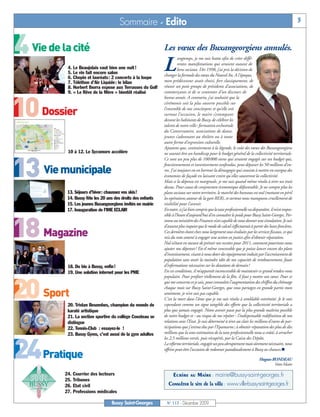 4 Vie de la cité

10 Dossier

13 Vie municipale

18 Magazine

20 Sport

24 Pratique
                                        Sommaire - Edito                                                                                                   3


                                                              Les vœux des Buxangeorgiens annulés.

                                                              L
                                                                        ongtemps, je me suis battu afin de créer diffé-
                                                                        rentes manifestations qui seraient autant de
           4. Le Beaujolais vaut bien une nuit !                        liens sociaux. Dès 1998, j’ai pris la décision de
           5. Le vin fait encore salon                        changer la formule des vœux du Nouvel An. A l’époque,
           6. Chopin et lauréats : 2 concerts à la loupe
           7. Téléthon d’Air Liquide : le bilan               mon prédécesseur avait choisi, fort classiquement, de
           8. Norbert Iborra expose aux Terrasses du Golf     réunir un petit groupe de présidents d’associations, de
           9. « Le Rêve de la Mère » bientôt réalisé          commerçants et de se contenter d’un discours de
                                                              bonne année. A contrario, j’ai souhaité que la
                                                              cérémonie soit la plus ouverte possible sur
                                                              l’ensemble de nos concitoyens et qu’elle soit
                                                              surtout l’occasion, le maire s’estompant
                                                              devant les habitants de Bussy, de célébrer les
                                                              talents de notre ville : formation orchestrale
                                                              du Conservatoire, associations de danse,
                                                              jeunes s’adonnant au théâtre ou à toute
                                                              autre forme d’expression culturelle.
                                                              Ajoutons que, contrairement à la légende, le coût des vœux des Buxangeorgiens
           10 à 12. Le Sycomore accélère                      ne saurait être un handicap pour le budget général de la collectivité territoriale.
                                                              Ce sont un peu plus de 100 000 euros qui seraient engagés sur un budget qui,
                                                              fonctionnement et investissement confondus, peut dépasser les 50 millions d’eu-
                                                              ros. J’ai toujours eu en horreur la démagogie qui consiste à mettre en exergue des
                                                              économies de façade en laissant croire qu'elles sauveront la collectivité.
                                                              Mais si la dépense est marginale, je me suis quand même résolu à tirer un trait
                                                              dessus. Pour cause de conjoncture économique défavorable. Je ne compte plus les
           13. Séjours d’hiver: chaussez vos skis!            plans sociaux sur notre territoire, le marché des bureaux est nul (mettant en péril
           14. Bussy fête les 20 ans des droits des enfants   les opérations autour de la gare RER), et surtout nous manquons cruellement de
           15. Les jeunes Buxangeorgiens invités en mairie    visibilité pour l'avenir.
           17. Inauguration de l’IME ECLAIR                   En outre, si j’ai bien compris que la taxe professionnelle va disparaître, il m’est impos-
                                                              sible à l’heure d’aujourd’hui d’en connaître le poids pour Bussy Saint-Georges. Per-
                                                              sonne au ministère des Finances n’est capable de nous donner une simulation. Je suis
                                                              d’autant plus inquiet que le mode de calcul s’effectuerait à partir des bases foncières.
                                                              Ces dernières étant chez nous largement sous-évaluées par les services fiscaux, ce qui
                                                              m’a du reste amené à engager une action en justice afin d’obtenir réparation.
                                                              Nul n’étant en mesure de prévoir nos recettes pour 2011, comment pourrions-nous
                                                              ajuster nos dépenses? Est-il même concevable que je puisse lancer encore des plans
                                                              d’investissement, visant à nous doter des équipements induits par l’accroissement de
                                                              population sans avoir la moindre idée de nos capacités de remboursement, faute
           18. Du bio à Bussy, enfin!                         d’informations nécessaires sur les dotations de demain?
           19. Une solution internet pour les PME             En ces conditions, il m’apparaît inconcevable de maintenir ce grand rendez-vous
                                                              populaire. Pour profiter réellement de la fête, il faut y mettre son cœur. Pour ce
                                                              qui me concerne et je sais, pour connaître l’augmentation des chiffres du chômage
                                                              chaque mois sur Bussy Saint-Georges, que vous partagez en grande partie mon
                                                              sentiment, je n’en suis pas capable.
                                                              C’est la mort dans l’âme que je me suis résolu à semblable extrémité. Je le vois
           20. Tristan Besombes, champion du monde de         cependant comme un signe tangible des efforts que la collectivité territoriale a
           karaté artistique                                  plus que jamais engagés. Notre avenir passe par la plus grande maîtrise possible
           21. La section sportive du collège Cousteau se     de notre budget et - au risque de me répéter - l’indispensable redéfinition de nos
           distingue                                          relations avec l’Etat. Je suis déterminé à tirer au clair les millions d'euros de par-
           22. Tennis-Club : essayez-le !                     ticipations que j'estime dus par l'Epamarne; à obtenir réparation des plus de dix
           23. Bussy Gyms, c’est aussi de la gym adultes      millions que la sous-estimation de la taxe professionnelle nous a coûté, à arracher
                                                              les 2,5 millions versés, puis récupérés, par la Caisse des Dépôts.
                                                              La réforme territoriale, engagée un peu abruptement mais sûrement nécessaire, nous
                                                              offrira peut-être l’occasion de redonner paradoxalement à Bussy ses chances.n

                                                                                                                                Hugues RONDEAU
                                                                                                                                        Votre Maire

          24. Courrier des lecteurs                                 Ecrire au Maire : mairie@bussy-saint-georges.fr
          25. Tribunes
          26. Etat civil                                         Consulter le site de la ville: www.ville-bussy-saint-georges.fr
          27. Professions médicales

                                   Bussy Saint-Georges         N° 117 - Décembre 2009
 