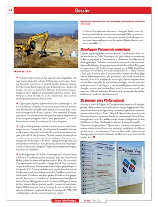 BUSSYMAG120_GABARIT BUSSYMAG NEW2009 23/03/10 09:45 Page12




      12                                                                               Dossier

                                                                                            Dans la zone Léonard-de-Vinci, les chantiers de construction se poursuivent
                                                                                            activement.


                                                                                                Tout un développement relationnel est à engager, Bussy a connu un
                                                                                              boom extraordinaire des auto-entrepreneurs depuis 2009; ces nouveaux
                                                                                              acteurs du territoire seront, pour certains, amenés à se développer sous
                                                                                              une autre forme juridique et avec de nouveaux besoins (locaux, accès
                                                                                              au très haut débit…).

                                                                                            Développer l’économie numérique
                                                                                            L’Agence apporte également tout son soutien à la participation à des pro-
                                                                                            jets structurants, tel France Numérique 2012, plan en faveur du numérique
                                                                                            en France préparé par le Gouvernement et le Parlement. Son objectif est le
                                                                                            développement de l’économie numérique, la réduction de la fracture numé-
                                                                                            rique, et la réalisation d’un programme territorial du très haut débit, pour
                                                                                            une couverture à 100 % du territoire national, avec le WIFI, la télévision
           ËSuite de la p.10                                                                numérique avec évolution vers la 3D, la téléphonie 3G… Bussy s’investit
                                                                                            à fond pour la mise en place d’un réseau de fibre optique, pour le maillage
                                                                                            avec les différents opérateurs, afin que chacun, à son travail comme à son
               Pour attirer des entreprises, il faut aussi des locaux disponibles. Une
                                                                                            domicile, ait un accès aux nouvelles technologies, dans un environnement
             page internet existe déjà sur le site de Bussy, dans la rubrique « Econo-
                                                                                            sécurisé. Pour notre ville, il y a un intérêt économique, bien sûr, mais aussi
             mie-Immobilier d’entreprises » et présente les offres locales de bureaux.
                                                                                            social par un accès le plus large et le plus aisé possible pour tous (recherche
             Un Observatoire Économique, en cours de lancement, ira plus loin par
                                                                                            d’emploi, maintien des liens familiaux, accès à des services pour des per-
             l’accès à des bases de données, la diffusion d’informations écono-
                                                                                            sonnes en difficulté, utilisation d’Internet par les jeunes dont la maîtrise
             miques, la mise à disposition aux entreprises de boîtes à outils « busi-
                                                                                            fabuleuse de l’outil n’est plus à démontrer!).
             ness plan », pour les aider lors d’une création ou à l’occasion du
             développement important d’une activité.
                                                                                            Se tourner vers l’international
               L’Agence peut apporter également une aide au démarrage, et c’est             Autre axe d’action de l’Agence de Développement économique, le dévelop-
             le rôle de l’hôtel d’entreprises, fonctionnant depuis neuf mois environ,       pement à l’international ouvre enfin tout un champ d’opportunités. Pour
             situé dans le même immeuble que l’Agence, sous-louant à des condi-             attirer des investisseurs étrangers, Bussy a des atouts à exploiter: de nombreux
             tions avantageuses des locaux, comme à cette entreprise d’import-              contacts existent déjà avec l’Asie, l’Afrique, le Moyen-Orient grâce au carnet
             export pour son bureau commercial (première étape de l’implantation            d’adresses du maire; les réseaux d’amitié des communautés vivant à Bussy
             d’une entreprise étrangère en France, donc prometteuse…) ou à HP               sont également très actifs et solidaires, et des relations privilégiées ont pu ainsi
             Recrutement, cabinet de recrutement de cadres dirigeants.                      s’établir avec la Chine, l’Ambassade du Vietnam, le Congo-Brazzaville…
               L’Agence doit également favoriser le renforcement du tissu écono-            Toute cette énergie positive, l’Agence doit la transformer en projets, en
                                                                                            actions, en étant comme l’entreprise, toujours en anticipation, en réflexion
             mique existant: l’exemple du Parc d’Activités Léonard-de-Vinci est
                                                                                            sur son avenir et en mouvement! Avec cette idée en tête: permettre aux
             excellent pour comprendre la nécessité d’être toujours en mouvement
                                                                                            Buxangeorgiens de trouver un heureux équilibre entre la vie au travail et la
             pour notre ville; il faut y conforter l’activité, trouver par exemple un
             nouvel investisseur pour le projet Atrium (réalisation d’une zone com-         vie chez soi… n
             merciale avec des boutiques et des loisirs – karting, bowling), mais aussi
             anticiper la reconversion des lieux, beaucoup d’entreprises logistiques
             y étant présentes mais changeant d’implantation régulièrement pour
             des raisons de rentabilité.
              Le développement de l’activité économique est à soutenir: Bussy
            se félicite d’accueillir des leaders mondiaux dans leur domaine, tel
            Makita (outils électroportatifs professionnels). Mais elle veut attirer
            d’autres entreprises dans le tertiaire, à l’image de Tech Data (commerce
            en gros d’ordinateurs, d’équipements informatiques périphériques et
            de logiciels). Éric Zenon se passionne pour un pôle de recherche et de
            développement qui, en complémentarité de la Cité Descartes, permet-
            trait l’accueil d’étudiants pour leurs projets d’études, en leur propo-
            sant des logements. « Les indicateurs de dynamisme économique de
            Seine-et Marne-Développement pour le 4e trimestre 2009 pour le canton
            de Torcy donnent déjà des signes très positifs », constate-t-il avec plaisir:
            depuis 2008, l’économie locale se tertiarise de plus en plus (services
            aux entreprises et aux personnes). Le tissu économique des PME, TPE
            et indépendants (dont les auto-entrepreneurs) s’anime!


                                                              Bussy Saint-Georges                N° 120 - Mars 2010
 