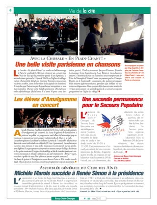 BUSSYMAG120_GABARIT BUSSYMAG NEW2009 23/03/10 09:45 Page8




       8                                                                            Vie de la cité




                                 Avec la Chorale « En Plain-Chant ! »
            Une belle visite parisienne en chansons                                                                                                      Accompagnés au piano
                                                                                                                                                         par Jing-Jing Qin et diri-
                 a chorale « En plain-Chant! » a rendu un bel hommage               mière partie), Charles Aznavour, Jacques Dutronc, Francis

           L
                                                                                                                                                         gés par Corinne Fores-
                 à Paris le vendredi 12 février à travers un concert qui            Lemarque, Serge Gainsbourg, Guy Béart et bien d’autres               tier, les choristes d’« En
                 n’était en fait que la première partie d’un diptyque, la           étaient à l’honneur. Entre ces chansons, nous transportant de        Plain-Chant ! » nous ont
           seconde étant prévue le 18 juin à 20h30 en l’église du village.          l’Arc de Triomphe à Notre-Dame, en passant par les Champs            offert une balade à
           Grâce à l’ensemble dirigé par Corinne Forestier, nous avons              Elysées ou le boulevard Haussmann, des poèmes évoquant               Paris en chansons.
           eu droit, en effet, à une petite visite de la capitale en chansons.      Paris étaient également récités, pendant que défilait sur un
           Il faut dire que Paris a inspiré de nombreux interprètes, et non         écran un diaporama. Vous pouvez déjà réserver votre soirée du
           des moindres. Durant cette balade parisienne effectuée par               18 juin pour assister à la seconde partie de ce concert, toujours
           ordre alphabétique (de la lettre A la lettre N pour cette pre-           programmé en l’église du village. n


           Les élèves d’Amalgamme Une seconde permanence
                  en concert      pour le Secours Populaire
                                                                                                           antenne de                                   vêtements, des sorties

                                                                                                  L’
                                                                                                  Georges
                                                                                                           B u s s y
                                                                                                           Saint-
                                                                                                                 du
                                                                                                                                                           loisirs, culture, et
                                                                                                                                                             sportives, des ini-
                                                                                                                                                               tiatives telles que
                                                                                                  Secours Popu-                                                 fête du livre, bra-
                                                                                                  laire ouvre une                                               deries…          Le
                     la salle Maurice-Koehl ce vendredi 12 février, c’est le son des guitares     seconde perma-                                                Secours popu-

           A         d’Amalgamme qui a retenti. La classe de guitare de l’association a
                     présenté au public un programme varié allant de la musique pop au
           classique en passant par les musiques traditionnelles, le blues et le rock.
                                                                                                  nence. Doréna-
                                                                                                  vant, vous pouvez
                                                                                                  rencontrer les béné-
                                                                                                                                                              laire organise
                                                                                                                                                            également, en col-
                                                                                                                                                          laboration avec la
           Les ateliers guitare accueillent les enfants (à partir de 7 ans) et les adultes sous   voles les lundis et ven-                            fédération SPF de Seine-
           forme de cours individuels ou collectifs (2,3 ou 4 personnes). Les ateliers sont       dredis matin de 9 h 30 à                      et-Marne,         des      séjours
           ouverts à tous niveaux et tous styles musicaux et sont animés par un profes-           11 h 30. Ces permanences d’ac-          vacances familiales et colonies pour
           seur diplômé. Les groupes sont composés en tenant compte de l'âge, du niveau           cueil permettent de faire connais-      les enfants, des rencontres Copains
           et des goûts musicaux. L'approche du solfège se fait de manière pratique à tra-        sance avec les familles, d’apporter     du Monde… n
           vers les morceaux en reliant l'écriture au jeu sur l'instrument. Dès la 1re leçon,     soutien et aide, de proposer, en col-
           vous êtes capable de vous faire plaisir en jouant un petit morceau!                                                             Antenne de Bussy Saint-Georges
                                                                                                  laboration avec le comité du SPF de      Cour de la Rivière
           La classe de guitare d’Amalgamme vous donne d’ores et déjà rendez-vous le
                                                                                                  Noisiel, des colis alimentaires, des     Tél. : 06 87 53 19 60
           lundi 14juin pour un nouveau concert au programme toujours aussi varié. n

                                             Assemblée générale du Club des Aînés
           Michèle Marois succède à Renée Simon à la présidence
                    association « Les Aînés de Bussy Saint-Georges et environs »,                 Créé en 1983, le Club des Aînés propose à ses adhérents, dans une

           L’       plus connue sous le nom de « Club des Aînés », a organisé son
                    assemblée générale le samedi 6 février. Lors de celle-ci, un
           nouveau conseil d’administration a été élu, avec à sa tête une nouvelle
                                                                                                  ambiance on ne peut plus conviviale, des activités diverses et des sor-
                                                                                                  ties culturelles tout au long de l’année. Il participe également activement
                                                                                                  aux animations municipales, et notamment lors du Carnaval et des deux
           présidente : Mme Michelle Marois. Elle sera épaulée par Renée Simon                    brocantes de la ville. n
           et Gilberte Mercier, toutes deux vice-présidentes de l’association.                    Contact : 01 64 66 17 94, le lundi de 14h à 17h et le jeudi de 14h à 18h


                                                                  Bussy Saint-Georges                 N° 120 - Mars 2010
 