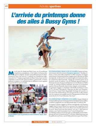 BUSSYMAG 121_GABARIT BUSSYMAG NEW2009 21/04/10 09:29 Page20




      20                                                                  Activités sportives


                L’arrivée du printemps donne
                   des ailes à Bussy Gyms !




                                                                                                                                                                       ©Michel Baudouin, www.gr.bussy77.fr
                      ois de mars très chargé pour Bussy Gyms, avec de nombreuses            EN GYMNASTIQUE MASCULINE AUX AGRÈS, l’équipe des benja-

           M          compétitions au programme, et des résultats à la hauteur dans
                      toutes les catégories. Au final: trois qualifications pour les cham-
           pionnats de France, pas moins de 11 podiums aux championnats régio-
                                                                                             mins/minimes décroche le titre de champions régionaux à Tremblay-en-
                                                                                             France, à l’issue d’une belle compétition en filière nationale. Les équipes
                                                                                             juniors/seniors et benjamins/minimes, engagées quant à elles dans une filière
           naux pour les 15 équipes de gymnastes de Bussy Gyms, toutes sections              interrégionale, ont fait aussi fort en se classant également à la première place.
           confondues (1 pour la GAF, 3 pour la GAM et 7 pour la GR), et 9 autres            En compétition départementale, l’équipe des poussins monte sur la
           podiums en équipes et en individuel dans les différents circuits organisés        deuxième marche du podium. Lors du Challenge régional Energym de
           (5 pour la GAF et 4 pour la GAM).                                                 Printemps, là encore, les garçons de Bussy Gyms se sont illustrés avec Robin
                                                                                             Cassola, en critérium minimes individuel, qui monte sur la deuxième
                                                                                             marche et Romain Bernardes, dans la même catégorie, sur la troisième.
                                                                                             Les gymnastes engagés en compétition individuelle matchaient en Zone
                                                                                             les 27 et 28 mars à Morsang-sur- Orge pour une place aux Champion-
                                                                                             nats de France. Franck Chave, Responsable Technique de la section, est
                                                                                             très content des résultats obtenus. Et il a de quoi être fier, en effet, puisque
                                                                                             trois de ses garçons sont qualifiés pour les Championnats de France qui
                                                                                             auront lieu les 8 et 9 mai à Oyonnax. Pari réussi!

                                                                                             EN GYMNASTIQUE FÉMININE AUX AGRÈS, l’équipe fédérale de
                                                                                             minimes/cadettes qui avait terminé première lors des départementaux à Bussy,
                                                                                             a confirmé sa supériorité avec une belle première place à Combs-la-Ville.
                                                                                             Les équipes Critérium engagées en division interrégionale et les Poussines
                                                                                             engagées dans le Circuit Educatif ont commencé leur compétition les 20
                                                                                             et 21 mars à Mitry-Mory. Et là encore, Bussy Gyms était bien présent! Et
                                                                                             là encore, Bussy Gyms était bien présent, avec une 1re place pour les
                                                                                             minimes, une 2e pour les poussines et une 3e pour les benjamines.
                                                                                             Les Fédérales Cadettes ont joué leur place en individuelle pour les Cham-
           Un grand BRAVO à tous les gymnastes et à leurs entraîneurs, Franck, Jamel         pionnats de France à Guyancourt les 27 et 28 mars. Malheureusement, pas
           et Romain.                                                                        de qualification aux France, mais de belles performances pour Nawel Ham-



                                                               Bussy Saint-Georges                 N° 121 - Avril 2010
 