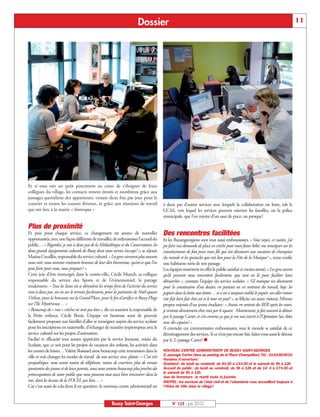 BUSSYMAG123_GABARIT BUSSYMAG NEW2009 24/06/10 16:46 Page11




                                                                                    Dossier                                                                                                     11




           Et si tous ont un petit pincement au cœur de s’éloigner de leurs
           collègues du village, les contacts restent étroits et nombreux grâce aux
           passages quotidiens des appariteurs, venant deux fois par jour pour le
           courrier et toutes les courses diverses, et grâce aux réunions de travail                à deux pas d’autres services avec lesquels la collaboration est forte, tels le
           qui ont lieu à la mairie « historique »                                                  CCAS, vers lequel les services peuvent orienter les familles, ou la police
                                                                                                    municipale, que l’on rejoint d’un saut de puce, ou presque!

           Plus de proximité
           Et puis pour chaque service, ce changement est source de nouvelles                       Des rencontres facilitées
           opportunités, avec une façon différente de travailler, de redynamiser l’accueil du       Et les Buxangeorgiens sont tout aussi enthousiastes. « Vous voyez, ce matin, j’ai
           public… « Regardez, je suis à deux pas de la Médiathèque et du Conservatoire, les        pu faire ma demande de place en crèche pour mon futur bébé, me renseigner sur les
           deux grands équipements culturels de Bussy dont mon service s’occupe! », se réjouit      entraînements de foot pour mon fils qui s’est découvert une vocation de champion
           Marina Cavaillès, responsable du service culturel. « Les gens viennent plus souvent      du monde et les spectacles qui ont lieu pour la Fête de la Musique! », nous confie
           nous voir, nous sommes vraiment heureux de leur dire bienvenue, qu’est-ce que l’on       une habitante ravie de son passage.
           peut faire pour vous, vous proposer? ».                                                  Les équipes ressentent en effet le public satisfait et moins stressé. « Les gens savent
           Cette joie d’être immergée dans le centre-ville, Cécile Munch, sa collègue               qu’ils peuvent nous rencontrer facilement, que tout est là pour faciliter leurs
           responsable du service des Sports et de l’évènementiel, la partage                       démarches », constate l’équipe du service scolaire. « S’il manque un document
           totalement: « Tous les lieux où se déroulent les temps forts de l’activité du service    pour la constitution d’un dossier, en partant ou en rentrant du travail, hop: les
           sont à deux pas, on est sur le terrain facilement, pour la patinoire de Noël square      papiers dans la boîte aux lettres… et si on a toujours oublié le papier, un aller-retour
           Vitlina, pour la brocante sur la Grand’Place, pour le feu d’artifice et Bussy-Plage      vite fait bien fait chez soi et le tour est joué! », se félicite un autre visiteur. Mêmes
           sur l’Ile Mystérieuse… »                                                                 propos enjoués d’un jeune étudiant: « Avant, en sortant du RER après les cours,
           « Beaucoup de « mes » crèches ne sont pas loin », dit en souriant la responsable de      je rentrais directement chez moi par le square. Maintenant, je fais souvent le détour
           la Petite enfance, Cécile Bouis. L’équipe est heureuse aussi de pouvoir                  par le passage Carter, et c’est comme ça que je me suis inscrit à l’Opération Sac Ados
           facilement proposer aux familles d’aller se renseigner auprès du service scolaire        avec des copains! »
           pour les inscriptions en maternelle, d’échanger de manière impromptue avec le            A entendre ces commentaires enthousiastes, tout le monde se satisfait de ce
           service culturel sur les projets d’animation.                                            déménagement des services. Si ce n’est pas encore fait, faites vous aussi le détour
           Facilité et efficacité tout autant appréciées par le service Jeunesse, voisin du         par le 2, passage Carter! n
           Scolaire, que ce soit pour les projets de vacances des enfants, les activités dans
           les centres de loisirs… Valérie Boissard aime beaucoup cette immersion dans la           NOUVEAU CENTRE ADMINISTRATIF DE BUSSY SAINT-GEORGES
                                                                                                    2, passage Carter (face au parking de la Place Champollion) Tél.: 0164666001
           ville et voit changer les modes de travail de son service avec plaisir: « C’est très     Horaires d’ouverture:
           sympathique, nous avons moins de téléphone, moins de courriers, plus de venues           Standard: du lundi au vendredi, de 8h30 à 13h30 et le samedi de 9h à 12h
           spontanées des jeunes et de leurs parents, nous nous sentons beaucoup plus proches des   Accueil du public: du lundi au vendredi, de 9h à 12h et de 14 h à 17h30 et
                                                                                                    le samedi de 9h à 12h
           préoccupations de notre public que nous pouvons tout aussi bien rencontrer dans la       Jour de fermeture: le mardi toute la journée
           rue, dans les locaux de la FOCEL pas loin… »                                             RAPPEL: les services de l’état civil et de l’urbanisme vous accueillent toujours à
           Car c’est aussi de cela dont il est question: le nouveau centre administratif est        l’Hôtel de Ville dans le village!



                                                                  Bussy Saint-Georges                     N° 123 - Juin 2010
 