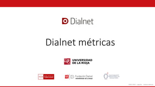 CRECS 2019 Logroño Dialnet métricas
Dialnet métricas
 