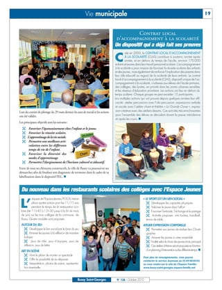 Vie municipale                                                                                                19


                                                                                             Contrat local
                                                                                     d’accompagnement à la scolarité
                                                                                    Un dispositif qui a déjà fait ses preuves

                                                                                    C
                                                                                              réé en 2000, le CONTRAT LOCAL D’ACCOMPAGNEMENT
                                                                                             À LA SCOLARITÉ (CLAS) contribue à soutenir, année après
                                                                                             année, et en dehors du temps de l’école, environ 170 000
                                                                                    enfants et jeunes dans leur travail personnel scolaire. L’accompagnement
                                                                                    à la scolarité a pour mission de favoriser la réussite scolaire des enfants
                                                                                    et des jeunes, mais également de renforcer l’implication des parents dans
                                                                                    leur rôle éducatif au regard de la scolarité de leurs enfants. Le contrat
                                                                                    local d’accompagnement à la scolarité (CLAS), dispositif unique de l’ac-
                                                                                    compagnement à la scolarité, s’adresse aux élèves de l’école primaire,
                                                                                    des collèges, des lycées, en priorité dans les zones urbaines sensibles
                                                                                    et les réseaux d’éducation prioritaire. Les actions ont lieu en dehors du
                                                                                    temps scolaire. Chaque groupe ne peut excéder 15 participants.
                                                                                    Les multiples actions qui ont prouvé depuis quelques années leur effi-
                                                                                     cacité : atelier percussions avec Fola percussion, expressions verbale
                                                                                     et vocale avec l’atelier chant et théâtre « La Grande Ourse », expres-
Lors du comité de pilotage du 29 mars dernier, les axes de travail et les actions    sion créative avec des ateliers dessins. Ces activités très enrichissantes
ont été validés.                                                                     pour l’ensemble des élèves se déroulent durant la pause méridienne
                                                                                     et après les cours. 
Les principaux objectifs sont les suivants:
    Favoriser l’épanouissement chez l’enfant et le jeune.
    Favoriser la réussite scolaire.
   L’apprentissage de la vie sociale.
    Permettre une meilleure arti-
     culation entre les différents
     temps de vie de l’enfant.
   Favoriser la diversité des
     modes d’apprentissage
   Permettre l’élargissement de l’horizon culturel et éducatif.
Forte de tous ses éléments constructifs, la ville de Bussy va poursuivre ses
démarches afin de finaliser son diagnostic de territoire dans le cadre de sa
labellisation dans le dispositif PEL. 



 Du nouveau dans les restaurants scolaires des collèges avec l’Espace Jeunes

 L’
           équipe de l’Espace Jeunes/FOCEL met en                                                           « LE SPORT EST UN LIEN SOCIAL »
           place quatre actions pour les 11/15 ans                                                              Développer les capacités physiques
           pendant le temps de la restauration sco-                                                             Valoriser le jeune dans l’effort
 laire (de 11h45 à 13h30 jusqu’à la fin du mois                                                                 Favoriser l’entraide, l’échange et le partage
 de juin) sur les trois collèges de la commune de                                                               Activités proposes: rink hockey, handball,
 Bussy. Quatre modules sont proposés:                                                                          tennis de table…
 AUTOUR DU JEU                                                                                              ATELIER EXPRESSION CORPORELLE
   Développer le lien social par le biais du jeu                                                              Permettre aux jeunes de réaliser leur Choré-
   Amener les jeunes à la réflexion de manière                                                               graphie
  ludique                                                                                                      Amener les jeunes à créer ensemble
   Jeux de rôle, jeux d’équipes, jeux de                                                                      Finalité selon le choix des jeunes et du principal
  réflexion, jeux de lettre                                                                                    Ces ateliers à thème seront proposés en fonction
 ART EN SCÈNE                                                                                                 d’un planning d’intervention sur les différents temps. 
    Vivre le plaisir de monter un spectacle
                                                                                                            Pour plus de renseignements, vous pouvez
    Offrir la possibilité de se dépasser                                                                   contacter le service Jeunesse au 01 64 66 60 01
    Interprétation, photos de scène, représenta-                                                           ou vous rendre sur le site de l’Espace Famille :
   tion éventuelle                                                                                          www.bussy-saint-georges.espace-famille.net



                                                    Bussy Saint-Georges              N° 126 - Octobre 2010
 