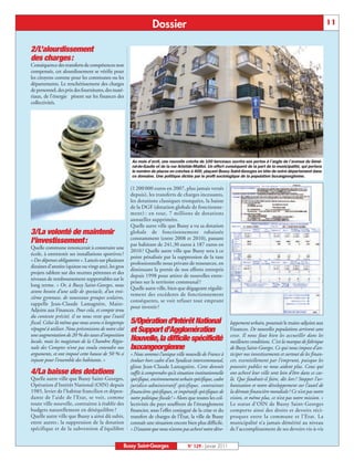 Dossier                                                                                            11


2/L’alourdissement
des charges:
Conséquence des transferts de compétences non
compensés, cet alourdissement se vérifie pour
les citoyens comme pour les communes ou les
départements. Le renchérissement des charges
de personnel, des prix des fournitures, des maté-
riaux, de l’énergie pèsent sur les finances des
collectivités.




                                                      Au mois d'avril, une nouvelle crèche de 100 berceaux ouvrira ses portes à l'angle de l'avenue du Géné-
                                                      ral-de-Gaulle et de la rue Aristide-Maillol. Un effort conséquent de la part de la municipalité, qui portera
                                                      le nombre de places en crèches à 400, plaçant Bussy Saint-Georges en tête de notre département dans
                                                      ce domaine. Une politique dictée par le profil sociologique de la population buxangeorgienne.

                                                      (1 200 000 euros en 2007, plus jamais versés
                                                      depuis), les transferts de charges incessants,
                                                      les dotations classiques tronquées, la baisse
                                                      de la DGF (dotation globale de fonctionne-
                                                      ment) : en tout, 7 millions de dotations
                                                      annuelles supprimées.
                                                      Quelle autre ville que Bussy a vu sa dotation
3/La volonté de maintenir                             globale de fonctionnement rabaissée
                                                      constamment (entre 2008 et 2010), passant
l’investissement:                                     par habitant de 241,30 euros à 187 euros en
Quelle commune renoncerait à construire une
                                                      2010 ? Quelle autre ville que Bussy sera à ce
école, à entretenir ses installations sportives ?
                                                      point pénalisée par la suppression de la taxe
« Des dépenses obligatoires ». Lancés sur plusieurs
                                                      professionnelle nous privant de ressources, en
dizaines d’années (quinze ou vingt ans), les gros
                                                      diminuant la portée de nos efforts entrepris
projets tablent sur des recettes pérennes et des
                                                      depuis 1998 pour attirer de nouvelles entre-
niveaux de remboursement supportables sur le
                                                      prises sur le territoire communal ?
long terme. « Or, à Bussy Saint-Georges, nous
                                                      Quelle autre ville, bien que dégageant réguliè-
avons besoin d’une salle de spectacle, d’un troi-
                                                      rement des excédents de fonctionnement
sième gymnase, de nouveaux groupes scolaires,
                                                      conséquents, se voit refuser tout emprunt
rappelle Jean-Claude Lamagnère, Maire-
                                                      pour investir ?
Adjoint aux Finances. Pour cela, et compte tenu
du contexte précité, il ne nous reste que l’outil
fiscal. Celui-là même que nous avons si longtemps     5/Opération d’Intérêt National                          loppement urbain, poursuit le maire-adjoint aux
répugné à utiliser. Nous préconisions de notre côté   et Support d’Agglomération                              Finances. De nouvelles populations arrivent sans
une augmentation de 20 % des taxes d’imposition                                                               cesse. Il nous faut bien les accueillir dans les
locale, mais les magistrats de la Chambre Régio-      Nouvelle, la difficile spécificité                      meilleures conditions. C’est la marque de fabrique
nale des Comptes n’ont pas voulu entendre nos         buxangeorgienne                                         de Bussy Saint-Georges. Ce qui nous impose d’an-
arguments, et ont imposé cette hausse de 50 % si      « Nous sommes l’unique ville nouvelle de France à       ticiper nos investissements et surtout de les finan-
injuste pour l’ensemble des habitants. »              évoluer hors cadre d’un Syndicat intercommunal,         cer, essentiellement par l’emprunt, puisque les
                                                      glisse Jean-Claude Lamagnère. Cette donnée              pouvoirs publics ne nous aident plus. Ceux qui
4/La baisse des dotations                             suffit à comprendre qu’à situation institutionnelle     ont achevé leur ville sont loin d’être dans ce cas-
Quelle autre ville que Bussy Saint-Georges,           spécifique, environnement urbain spécifique, cadre      là. Que faudrait-il faire, dès lors ? Stopper l’ur-
Opération d’Intérêt National (OIN) depuis             juridico-administratif spécifique, contraintes          banisation et notre développement sur l’autel de
1985, levier de l’habitat francilien et dépen-        financières spécifiques, et impératifs spécifiques de   la déroute financière mondiale ? Ce n’est pas notre
dante de l’aide de l’Etat, se voit, comme             notre politique fiscale! » Alors que toutes les col-    vision, et même plus, ce n’est pas notre mission. »
toute ville nouvelle, contrainte à établir des        lectivités du pays souffrent de l’étranglement          Le statut d'OIN de Bussy Saint-Georges
budgets naturellement en déséquilibre ?               financier, sous l’effet conjugué de la crise et du      comporte ainsi des droits et devoirs réci-
Quelle autre ville que Bussy a ainsi dû subir,        transfert de charges de l’État, la ville de Bussy       proques entre la commune et l'Etat. La
entre autres : la suppression de la dotation          connaît une situation encore bien plus difficile.       municipalité n’a jamais démérité au niveau
spécifique et de la subvention d’équilibre            « D’autant que nous n’avons pas achevé notre déve-      de l'accomplissement de ses devoirs vis-à-vis


                                                  Bussy Saint-Georges                 N° 129 - Janvier 2011
 