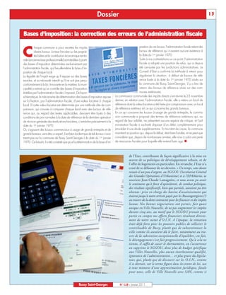 Dossier                                                                                               13


Bases d’imposition: la correction des erreurs de l’administration fiscale


C
           haque commune a pour recettes les impôts                                                         position de ces locaux, l’administration fiscale retient des
          directs locaux. La taxe foncière sur les proprié-                                                 locaux de référence qui n’avaient aucune existence à
          tés bâties et la contribution économique territo-                                                 la date du 1er janvier 1970.
riale (ancienne taxe professionnelle) sont établies à partir                                                Suite à nos contestations sur ce point, l’administration
des bases d’imposition déterminées exclusivement par                                                        fiscale a adopté une position de refus, qui a depuis
l’administration fiscale, qui fixe elle-même la base d’im-                                                  été censurée par les juridictions administratives. Le
position de chaque local.                                                                                   Conseil d’Etat a confirmé la méthode à retenir pour
La légalité de l’impôt exige qu’il repose sur des bases                                                     régulariser la situation : à défaut de locaux de réfé-
exactes, et sa nécessité interdit qu’il ne soit pas perçu                                                   rence loués à la date du 1er janvier 1970 situés sur
conformément à la loi. Innovante en la matière, la muni-                                                    la commune de Bussy Saint-Georges, il y a lieu de
cipalité a estimé qu’un contrôle des bases d’imposition                                                     retenir des locaux de référence situés sur des com-
établies par l’administration fiscale s’imposait. De façon                                                  munes extérieures.
schématique, le mécanisme de détermination des bases d’imposition repose              La commission communale des impôts directs s’est réunie le 23 novembre
sur la fixation, par l’administration fiscale, d’une valeur locative à chaque         dernier, en relation avec l’administration fiscale, elle a retenu un local de
local. Et cette valeur locative est déterminée par une méthode dite de com-           référence dont la valeur locative a été fixée par comparaison avec un local
paraison, qui consiste à comparer chaque local avec des locaux de réfé-               de référence extérieur en ce qui concerne les grands bureaux.
rence qui, au regard des textes applicables, devaient être loués à des                En ce qui concerne les locaux à usage de grands entrepôts, la commis-
conditions de prix normales à la date de référence de la dernière opération           sion communale a proposé des termes de référence extérieurs qui, au
de révision générale des évaluations foncières, c’est-à-dire précisément à la         regard de leur validité, ne présentent aucune espèce de critique, et l’ad-
date du 1er janvier 1970.                                                             ministration fiscale a souhaité disposer d’un délai complémentaire pour
Or, s’agissant des locaux commerciaux à usage de grands entrepôts et de               procéder à une étude supplémentaire. En tout état de cause, la commune
grands bureaux, sans être un expert, il est bien évident que de tels locaux n’exis-   maintient sa position qui, depuis le début, était bien fondée, et ne peut que
taient pas sur la commune de Bussy Saint-Georges à la date du 1er janvier             considérer que, depuis de nombreuses années, elle a eu à subir une perte
1970. Ce faisant, il a été constaté que pour la détermination de la base d’im-        de ressources fiscales pour laquelle elle entend bien agir. n



                                                                                                  de l'Etat, contribuant de façon significative à la mise en
                                                                                                  œuvre de sa politique de développement urbain, et de
                                                                                                  l'offre de logements en particulier. En revanche, l'Etat n'a
                                                                                                  cessé de se défausser de ses devoirs. « Un temps, sans doute
                                                                                                  restait-il un peu d'argent, au SGGOU (Secrétariat Général
                                                                                                  des Grandes Opérations d'Urbanisme) et à l'EPAMarne, se
                                                                                                  souvient Jean-Claude Lamagnère, et nous avons pu avoir
                                                                                                  le sentiment qu'à force d'opiniâtreté, de combat politique,
                                                                                                  des résultats significatifs, bien que partiels, auraient pu être
                                                                                                  obtenus : prise en charge des bassins d'assainissement qui
                                                                                                  étaient jusqu'à notre arrivée payés par les Buxangeorgiens (!)
                                                                                                  au travers de la dette contractée pour les financer et des impôts
                                                                                                  locaux. Nos bonnes négociations ont permis, fait quasi
                                                                                                  unique en Ville Nouvelle, de ne pas augmenter les impôts
                                                                                                  durant cinq ans, au motif que le SGGOU prenait pour
                                                                                                  partie en compte nos efforts financiers résultant directe-
                                                                                                  ment de notre statut d'O.I.N. A l'époque, la tentation
                                                                                                  était déjà forte pour les pouvoirs publics de solliciter le
                                                                                                  contribuable de Bussy, plutôt que de subventionner la
                                                                                                  ville comme ils auraient dû le faire, notamment au tra-
                                                                                                  vers de la subvention exceptionnelle d'équilibre ; en fait,
                                                                                                  le désengagement s'est fait progressivement. Qu'à cela ne
                                                                                                  tienne, il suffit de casser le thermomètre, en l'occurrence
                                                                                                  on supprime le SGGOU, donc plus de budget spécifique
                                                                                                  aux Villes Nouvelles, plus aucun interlocuteur qualifié,
                                                                                                  ignorance de l'administration… et plus grave du législa-
                                                                                                  teur, qui, plutôt que de discourir sur les O.I.N., comme
                                                                                                  il se devrait, car le terme figure dans les textes de loi, use
                                                                                                  à tout moment d'une approximation juridique, fatale
                                                                                                  pour nous, celle de Ville Nouvelle avec SAN, comme si


                                                    Bussy Saint-Georges                   N° 129 - Janvier 2011
 