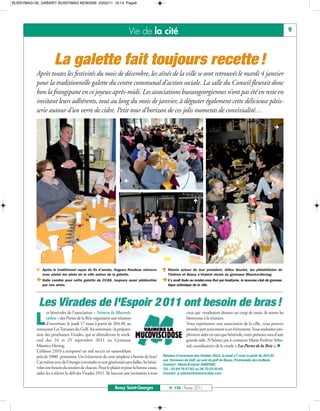 BUSSYMAG130_GABARIT BUSSYMAG NEW2009 23/02/11 16:14 Page9




                                                                       Vie de la cité                                                                                         9



                      La galette fait toujours recette !
           Après toutes les festivités du mois de décembre, les aînés de la ville se sont retrouvés le mardi 4 janvier
           pour la traditionnelle galette du centre communal d’action sociale. La salle du Conseil fleurait donc
           bon la frangipane en ce joyeux après-midi. Les associations buxangeorgiennes n’ont pas été en reste en
           invitant leurs adhérents, tout au long du mois de janvier, à déguster également cette délicieuse pâtis-
           serie autour d’un verre de cidre. Petit tour d’horizon de ces jolis moments de convivialité…

                                                                                                                                                                        




                                                                    


                                                                                                                 




               

              Après le traditionnel repas de fin d’année, Hugues Rondeau retrouve            Réunis  autour de leur président, Gilles Vouriot, les philatélistes de
               avec plaisir les aînés de la ville autour de la galette.                         Timbres et Bussy s’étaient réunis au gymnase Maurice-Herzog.
            Salle comble pour cette galette du CCAS, toujours aussi plébiscitée              Il y avait foule au rendez-vous fixé par ImaGyms, le nouveau club de gymnas-
               par nos aînés.                                                                   tique rythmique de la ville.




            Les Virades de l'Espoir 2 011 ont besoin de bras !
          L
                 es bénévoles de l'association « Vaincre la Mucovis-                                        ceux qui voudraient donner un coup de main, ils seront les
                 cidose » des Portes de la Brie organisent une réunion                                      bienvenus à la réunion.
                 d’ouverture, le jeudi 17 mars à partir de 20h30, au                                        Vous représentez une association de la ville, vous pouvez
           restaurant Les Terrasses du Golf. Au sommaire: la prépara-                                       prendre part activement à cet événement. Vous souhaitez sim-
           tion des prochaines Virades, qui se dérouleront le week-                                         plement aider en tant que bénévole, votre présence sera d'une
           end des 24 et 25 septembre 2011 au Gymnase                                                       grande aide. N'hésitez pas à contacter Marie-Evelyne Arbo-
           Maurice-Herzog.                                                                                  nel, coordinatrice de la virade « Les Portes de la Brie ». 
           L’édition 2010 a remporté un réel succès en rassemblant
           près de 3000 personnes. Un événement de cette ampleur a besoin de bras!           Réunion d’ouverture des Virades 2011, le jeudi 17 mars à partir de 20h30
                                                                                             aux Terrasses du Golf, au sein du golf de Bussy, Promenade des Golfeurs
           Car même avec de l'énergie à revendre et une générosité sans failles, les béné-   Contact : Marie-Evelyne ARBONEL
           voles ont besoin du soutien de chacun. Pour le plaisir et pour la bonne cause,    Tél. : 01 64 76 47 83 ou 06 70 19 30 65
           aidez-les à relever le défi des Virades 2011. Ils lancent une invitation à tous   Courriel : p.arbonel@numericable.com



                                                              Bussy Saint-Georges                N° 130 - Février 2011
 