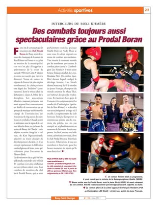 BUSSYMAG131_GABARIT BUSSYMAG NEW2009 31/03/11 10:39 Page23




                                                               Activités sportives                                                                                23


                                                       interclubs de boxe khmère
                Des combats toujours aussi
            spectaculaires grâce au Prodal Boran
          F
                  orce est de constater que les   parfaitement conclus, puisque
                  rencontres du Club Prodal       Maëlle Pariez et Nicky Hour se                                                                         
                  Boran de Bussy sont deve-       sont tous les deux imposés au
           nues des classiques de la saison de    terme de combats spectaculaires.
           Kun Khmer en France et ce, grâce       Vint ensuite le moment attendu
           au soutien de la municipalité,         par les nombreux spectateurs, le
               
           comme s'est plu à le rappeler le       combat phare entre le Cambod-
           présentateur de la soirée du           gien Lao Sinath et le tout jeune
           samedi 19 février. Cette 3e édition    boxeur français du club de Lyon,
           a connu un succès que rien n'a         Rondane Afet. Un combat équi-
           démenti. Venus de toutes les           libré durant lequel, malgré le
           régions de France (de plus en plus     décalage horaire, Lao Sinath
           nombreuses), les clubs présents        donna beaucoup de fil à retordre
           ont aligné des "keilakors" (com-       au jeune Français, champion du
           battants), dont le niveau allait de    monde amateur de Muay Thaï,
           débutants à classe A, l'élite de la    un habitué des grands rendez-
           discipline. Les associations           vous. En tacticien hors pair, le                                                                        
           khmères, toujours présentes, ont       Français évita soigneusement les
           aussi apporté leur concours avec       coudes du Cambodgien (spécia-
           un buffet de restauration et un        lité du Kun Khmer) et se focalisa
           groupe de musique traditionnelle,      sur ses techniques de poings, où il
           chargé de l'introduction des           excelle. Le représentant du club
           boxeurs sur le ring au son des tam-    lyonnais finit par l’emporter in
           bours et cymbales. Chaude soirée       extremis aux points, sous les ova-
           et ambiance sous le signe de la cul-   tions du public, qui n’a pas
           ture khmère donc, en présence du       compté ses applaudissements au
           maire de Bussy, de Claude Louis,       moment de la remise des récom-
           adjoint au maire chargé de la cul-     penses. Au final, encore une belle
           ture, de Kim Ngouansavanh,             soirée, animée et conviviale, dont
           adjointe au maire chargée du           le club Prodal Boran a désormais                                                                       
           développement durable, et d'un         le secret. Félicitations à tous ses
           envoyé représentant la fédération      membres et bénévoles pour les
           cambodgienne de boxe, venu spé-        beaux moments de sport qu’ils
           cialement pour l’occasion de           nous font vivre! 
           Phnom Penh.
           Le déroulement de ce gala fut lim-     PLUS D’INFOS SUR LE SITE DU CLUB:
           pide et alla crescendo: une série de   www.prodal-boran.fr
           13 combats s’est ainsi enchaînée       Courriel : prodalboran@gmail.com
                                                  Le club organise de nouveaux Inter-
           sur un rythme enlevé, avec deux
                                                  clubs le samedi 16 avril à partir de
           combats de membres du club             20h au gymnase Michel-Jazy. Ren-
           local Prodal Boran, qui se sont        seignements au 06 11 95 97 92.
                                                                                                                       Un combat féminin était au programme ;
                                                                                           il s’est conclu par la victoire de la Buxangeorgienne Maëlle PARIEZ.
                                                                             Bonne soirée pour le Prodal Boran, avec le jeune Nicky HOUR, lui aussi vainqueur
                                                                             de son combat, félicité chaleureusement par Kim Ngouansavanh, adjointe au maire.
                                                                                            Le combat phare de la soirée opposait le Français Rondane AFET
                                                                                             au Cambodgien LAO Sinath : victoire aux points du jeune Français.


                                                           Bussy Saint-Georges              N° 131 - Mars 2011
 