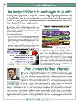 16                                                      Débat et horizon budgétaire


       Un budget fidèle à la sociologie de la ville
     En cette période de préparation du budget 2011, il est utile de rappeler quelques spécificités de la ville
     de Bussy, liées à son statut de support unique d’agglomération nouvelle, mais également aux caracté-
     ristiques de sa jeune population, dont les besoins de services, notamment en matière d’accueil de la
     petite enfance et de scolarité, vont grandissants.
           e budget primitif de Bussy Saint-Georges sera voté lors du pro-

     L     chain conseil municipal. Pour une collectivité territoriale, le vote
           du budget primitif est un acte prévisionnel, qui peut être modifié
     et complété en cours d’exécution par des décisions modificatives ou le
                                                                                                      DÉPENSES D’INVESTISSEMENT EN 2010

     vote d’un budget supplémentaire.
     Il comporte systématiquement deux sections, où les recettes et les dépenses
     doivent être présentées en équilibre:
       La section de fonctionnement est constituée des opérations de dépenses
       et de recettes de gestion courante des services de la collectivité. L’excédent
       de recettes par rapport aux dépenses, dégagé par cette section, est utilisé en
       priorité au remboursement du capital emprunté par la collectivité. Le sur-
       plus constitue la part d’autofinancement des projets de la commune.
       La section d’investissement regroupe les programmes d’investissement
       nouveaux ou en cours. Les dépenses sont financées en fonds propres, par
       des dotations et des subventions et éventuellement par l’emprunt.

       DÉPENSES DE FONCTIONNEMENT EN 2010
                                                                                             Le budget de fonctionnement, c’est celui qui permet d’assurer les ser-
                                                                                             vices rendus par la mairie à la population, entretenir le patrimoine com-
                                                                                             munal, la voirie et les équipements sportifs, financer les écoles, soutenir
                                                                                             les associations… Il s’apparente à un budget de dépenses courantes à
                                                                                             court terme. Sauf qu’à Bussy Saint-Georges, spécificité structurelle
                                                                                             encore, ce budget est deux fois supérieur à la moyenne des villes de 20000
                                                                                             habitants et plus. La sociologie de Bussy Saint-Georges, constituée de
                                                                                             classes moyennes relativement jeunes avec souvent de petits enfants,
                                                                                             génère en effet une consommation importante en matière de services.
                                                                                             C’est bien la jeunesse extrême de notre ville, et c’est une chance et un
                                                                                             atout, qui structure le budget communal. n



                                                 Une concertation élargie
                                                  e t t e     Après la réunion publique consacrée à la fiscalité           municipales, de compléter : « Après la réunion

                                        C         année, la
                                                  com-
                                          mune a décidé
                                                              de janvier dernier, il s'agissait pour les élus d'ex-
                                                              pliquer le fonctionnement du budget, mais aussi
                                                              d’échanger sur l'avenir, de prioriser et hiérarchiser
                                                                                                                           publique sur la fiscalité, c'était une étape indispen-
                                                                                                                           sable permettant d’expliquer aux habitants le fonc-
                                                                                                                           tionnement du budget municipal, les impliquer, les
                                          d'impliquer ses     les engagements, cibler et prioriser les champs              écouter pour mieux les associer à la manière dont
                                          habitants dans      d’actions, décliner et expliquer les lignes budgé-           nous comptons l’élaborer cette année. Il y aura aussi
                                          l'élaboration du    taires, commenter les marges d’actions avec les              un échange avec eux pour se préparer aux choix de
     Jean-Claude Lamagnère, adjoint
     au maire délégué aux Finances,       budget munici-      membres de la commission extra-municipale,                   demain. » En somme, prendre les meilleures
     a souhaité associer cette année pal. Trois com-          composée d’habitants et de représentants socio-              décisions, c'est possible, mais c'est en collectivité
     une large partie de la population missions        des    professionnels. « Bref, expliquer le fonctionnement          que l'on y parvient.
     finances ont déjà eu lieu, associant majorité et         d'un budget, mais aussi commencer à échanger sur             L'élaboration du budget est un exercice compli-
     opposition. En toute transparence, des points de         l'avenir, les concerter sur les choix à opérer, leur faire   qué: « C'est très technique. Pour quelqu'un qui n'a
     travail spécifiques et sectorisés ont pu traiter des     partager les contraintes lourdes et structurelles, expli-    jamais fait de finances, c'est illisible et indigeste »,
     secteurs budgétivores. Les services municipaux           quer, sensibiliser et dialoguer. Chacun peut être acteur     reconnaît l'adjoint. C'est pourquoi le service
     sont ainsi sur le pont afin d’optimiser et rationna-     de l’avenir de la commune », explique Jean-Claude            financier de la ville a été mis à contribution :
     liser les dépenses, le tout pour préparer la commis-     Lamagnère, maire-adjoint chargé des finances.                « Nous lui avons demandé de démocratiser le plan
     sion extra municipale consacrée aux perspectives         Et Claude Louis, maire-adjoint, chargé, entre                d'orientations budgétaires, pour qu'il soit accessible
     budgétaires, programmée le mercredi 4 mai.               autres, de l’élaboration des commissions extra-              à tout le monde. » n

                                                          Bussy Saint-Georges                     N° 131 - Mars 2011
 