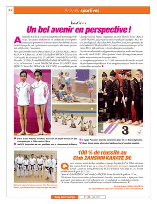 BUSSYMAG133_GABARIT BUSSYMAG NEW2009 30/05/11 16:20 Page22




      22                                                                   Activités sportives

                                                                                   ImaGyms
                           Un bel avenir en perspective!
                     l’approche de la fin de la saison de compétition de gymnastique ryth-     Championnats de France, programmés les 28 et 29 mai à Thiais. Quant à

           A         mique, l’association ImaGyms est très satisfaite des bonnes perfor-
                     mances de ses gymnastes. Les résultats obtenus lors des finales de zone
           Ile-de-France par les plus expérimentées, comme par les plus jeunes, promet-
                                                                                               Camille FRADET, qui concourrait en individuel dans la catégorie DIR (Divi-
                                                                                               sion Inter Régional), elle se classe 9e/40. Par ailleurs, deux jeunes gymnastes du
                                                                                               club, Sophie KUCH et Inès KHOUN, ont été contactées pour intégrer le Pôle
           tent un bel avenir à l’association.                                                 Espoir d'Evry, pôle qui forme les futures championnes nationales.
           Alors que l’ensemble Seniors (Alexia RENARD, Cécile MEREAU, Alexan-                 Pour découvrir l’association et la gymnastique rythmique, rendez-vous les same-
           dra DUFOUR, Francesca MORTINI et Ludivine BAUDOUIN) s’est classé                    dis 4 et 11 juin de 9h30 à 13h au gymnase Maurice-Herzog où vous pourrez
           7e/30 et celui des poussines (Mila CHARDON, Noémie FERNANDES,                       assister aux entraînements des groupes loisirs.
           Alexandra GUENIN, Donia IBRAHIM et Mathilda HOMAGE) a terminé                       Les inscriptions pour la saison 2011/2012 sont ouvertes du samedi4 au mardi
           6e/28, les Benjamines (Laurine DAGRONE, Oriane JEANBERT, Léana                      14 juin (horaires disponibles sur le site imagyms.com) et au Forum des asso-
           MURAT, Owenna PALLER et Noha SOUDIANI), sont qualifiées pour les                    ciations début septembre. n


              å




                                                               ç


                                                                                                             é




                                                                                                                          è

           å Grâce à leurs brillants résultats, Inès Kuch et Sophie Khoun ont été              é L'équipe Poussines a terminé à la sixième place de ces finales régionales.
              remarquées par le Pôle espoirs d’Evry.
           ç Les DF1     benjamines se sont qualifiées pour le championnat de France
                                                                                               è Quant à leurs aînées, elles restent également sur d’excellents résultats.



                                                                                        100 % de réussite au
                                                                                      Club ZANSHIN KARATE DO
                                                                                   uatre ceintures noires du club, candidats au passage de grade de 2e et 3e Dan, ont réussi

                                                                      Q            leur examen devant le jury de la Ligue de la Fédération de Karaté. Le samedi 2 avril
                                                                                   dernier à Moret-sur-Loing, Dominique VILLALBA et son mari, Jorge VILLALBA ont
                                                                       en effet obtenu le grade de 2e Dan.
                                                                       Quant à Michel MENANT et Orlando MARQUES, ils ont décroché le grade de 3e Dan.
                                                                       Félicitations à ces ceintures noires qui continuent à s’entraîner intensivement et à progresser dans
                                                                       leur karaté. Leurs professeurs Sylvie et Laurent sont très satisfaits de ces résultats bien mérités.
                                                                       De retour à l’entraînement, tous les élèves les ont ovationnés chaleureusement. n
           Sylvie et Laurent Aïchoun peuvent être fiers de leurs
                                                                                                                                        Club de Karaté ZANSHIN KARATE DO
           élèves, qui ont tous réussi leurs passages de grades.
                                                                                                          Tel: 0160430688 - Email: zkd77@wanadoo.fr - Site: www.zkd-bussy.fr



                                                               Bussy Saint-Georges                  N° 133 - Mai 2011
 