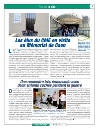 BUSSYMAG133_GABARIT BUSSYMAG NEW2009 30/05/11 16:19 Page9




                                                                        Vie de la cité                                                                                           9




                       Les élus du CME en visite                                                                                                     Après avoir visité le
                                                                                                                                                     Mémorial de Caen, la

                         au Mémorial de Caen                                                                                                         délégation buxangeor-
                                                                                                                                                     gienne s’est rendue sur
                                                                                                                                                     la plage de Longues-sur-
                  e samedi 30avril, les élus du Conseil municipal des enfants se sont rendus   Après la découverte de ce Mémorial, les jeunes

          L
                                                                                                                                                     Mer, un endroit straté-
                  au Mémorial de Caen, à l’initiative de Robert Msili, président de l’Ami-     élus ont visité le cimetière américain d’Omaha        gique du D-Day.
                  cale des Anciens combattants et conseiller municipal. Celui-ci associe       Beach. Inauguré en 1956, le Normandy American Cemetery a été édifié
           d’ailleurs depuis plusieurs années les membres du CME aux commémorations            au coeur d’un vaste espace de 70 hectares concédé par la France aux
           locales, qui sont donc déjà bien sensibilisés au devoir de mémoire. Le Mémo-        Etats-Unis. Surplombant la plage d’Omaha, il rassemble 9 386 pierres
           rial de Caen est un musée consacré à l’histoire du XXe siècle, dont l'idée est      tombales parfaitement alignées et un Jardin des Disparus où demeu-
           venue de Jean-Marie Girault, le maire de la ville, en 1969. La thématique de        rent gravés les noms de 1 557 soldats.
           ce musée est tout entière tournée vers la paix. Caen, bombardée lors de l’été       La dernière étape de cette journée mémorable a conduit les membres
           1944, ville martyre de la libération, méritait qu’un hommage à la mesure de         du CME à Longues-sur-Mer, où l’on trouve la seule batterie de défense
           ses souffrances lui soit rendu. Ce fut fait, mais dans un esprit qui reste le fil   côtière classée « Monument historique » au coeur des plages du Débar-
           conducteur de l’action du Mémorial, celui de la réconciliation. Cet esprit,         quement. Ouvrage majeur du Mur de l’Atlantique, cette batterie com-
           propre au Mémorial de Caen, a ainsi guidé les pas de la délégation buxangeor-       prend un poste de commandement de tir et quatre casemates abritant
           gienne à travers les différentes étapes du musée, qui l’ont plongé au coeur de      chacune une pièce d’artillerie de 150 mm toujours en place. Située au
           l’Histoire du XXe siècle. Une histoire mondiale qui démarre à Sarajevo le           coeur du secteur d’assaut allié, au sommet d’une falaise dominant la
           28 juin 1914 avec l’assassinat de l’archiduc François-Ferdinand et s’achève en      Manche, elle joua un rôle stratégique lors du Débarquement des forces
           partie le 9 novembre 1989, à Berlin, avec la chute du Mur.                          alliées le 6 juin 1944. n



                             Une rencontre très émouvante avec
                            deux enfants cachés pendant la guerre
                     imanche 1er mai, la médiathèque a                                                                         nombre écouter ces témoignages poignants.

          D          ouvert ses portes pour une rencontre
                     très émouvante avec Hélène Lel-
           louche et Maurice Ajzenberg, deux enfants
                                                                                                                               C’était d’ailleurs la première fois qu’Hélène
                                                                                                                               Lellouche évoquait en public cette période
                                                                                                                               de sa vie. De son coté, Maurice, dont la
           qui ont été cachés durant la Seconde Guerre                                                                         maman a été déportée et n’est pas revenue
           mondiale. Cette rencontre était organisée à                                                                         des camps, a récemment obtenu la médaille
           l’initiative de l’association J’Buss à l’occasion                                                                   des Justes pour les deux familles qui l'avaient
           du Jour du Souvenir de la Shoah (Yom                                                                                caché avec ses sœurs durant la guerre. Cette
           HaShoah). Chaque année, en Israël et par-                                                                           médaille est la plus haute distinction civile
           tout dans le monde, un hommage est rendu                                                                            remise par l’Etat d’Israël.
           lors du Yom HaShoa aux 6 millions de Juifs                                                                          Après leur témoignage, les échanges ont été
           morts durant la Seconde Guerre mondiale,                                                                            nombreux avec l’auditoire, où l’on retrou-
           victimes des nazis et de leurs collaborateurs.    Claude Louis et Dominique Bijard étaient présents aux côtés vait beaucoup d’adolescents. Pour ne pas
           Hélène Lellouche et Maurice Ajzenberg ont de Myriam Rosilio, membre de J’Buss, Maurice Ajzenberg et oublier cette période sombre de l’Histoire de
                                                             Hélène Lellouche, dont les témoignages ont ému l’auditoire.
           raconté leur histoire d’enfants cachés, ces                                                                         France, ce genre de rencontres intergénéra-
           enfants qui ont dû se cacher et dissimuler leur identité pour échapper à l’arres- tionnelles est plus que jamais nécessaire. C’est ce que rappelait Claude Louis,
           tation, la déportation et l’extermination.                                        Adjoint au Maire, qui a permis de mettre en place cette rencontre aux côtés
           Avec beaucoup de sensibilité et d’émotion, ils ont touché le public venu en de Myriam Rosilio, de l’association J’Buss n


                                                               Bussy Saint-Georges                 N° 133 - Mai 2011
 