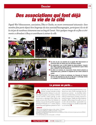 Dossier                                                                                                        15



         Des associations qui font déjà
                la vie de la cité
Pagode Wat Velouvanaram, associations J’Buss et Tawba, ou encore communauté taïwanaise: leurs
membres font partie depuis bien longtemps du tissu associatif buxangeorgien, participant à la vie de
la cité par de nombreux évènements tout au long de l’année. Voici quelques images de ces fêtes et céré-
monies se déroulant à Bussy et contribuant à animer la ville.

                                     ç                                                                                                                 é




  å



                                                                 å Au     mois de juin, les membres de la pagode Wat Velouvanaram se

                                                                 ç En
                                                                      retrouvent place de Verdun pour leur kermesse annuelle.
                                                                          collaboration avec le Beth Haddad de Seine-et-Marne, l’associa-
                                                                      tion J’Buss organise chaque année un rassemblement square Vitlina

                                                                 é En
                                                                      pour y célébrer la fête de Hannouccah.
                                                                          2010, les membres de l’association Tawba étaient présents au
                                                                      vide-greniers pour y présenter la maquette de leur centre culturel et


                                                                 è Chaque
                                                                      cultuel.
                                                                              année, à l’arrivée du printemps, les Taïwanais de l’associa-

                                                     è
                                                                      tion Tzu Chi arpentent les rues de la ville pour le nettoyage annuel,
                                                                      en compagnie de volontaires Buxangeorgiens.




                                                                  La presse en parle…
                                                ujourd’hui, alors que les chantiers ont          visite du chantier de la pagode taïwanaise, ce qui

                                   A            démarré, la presse nationale et même
                                                internationale s’intéresse à ce site cultu-
                                   rel et cultuel d’exception. En juin dernier, c’est l’émis-
                                                                                                 devrait nous valoir d’autres reportages dans les
                                                                                                 semaines qui viennent… Les retombées média-
                                                                                                 tiques pour la ville de Bussy sont donc très impor-
                                   sion de Canal Plus, L’Edition spéciale, qui était             tantes et montrent bien le caractère unique de ce
                                   venue tourner un reportage à Bussy. Depuis, des               projet d’envergure. Quelle autre ville européenne
                                   articles sont parus dans France Soir, Libération, Le          peut-elle en effet se targuer d’accueillir sur son sol,
                                   Moniteur, ainsi que dans les quotidiens espagnols             et côté à côté, de tels édifices représentatifs d’une
                                   El Mundo et El Periodico. Le 11 octobre, l’Agence             richesse sociologique et culturelle exceptionnelle
                                   France Presse était également présente lors de la             sur son territoire? n
                                    VERBATIM
                                   « Bussy, la tour de Babel des religions et des cultures », El Mundo
                                   « Une réponse intelligente au débat sur la laïcité », Canal +
                                   «L’expérience de Bussy Saint-Georges devrait servir de modèle pour d’autre communes. Je ne peux que vous en féliciter ».
                                   Rosa Guerreiro, UNESCO
                                   « Un motif de fierté pour les communautés », Le Parisien




                                Bussy Saint-Georges                  N° 137 - Octobre 2011
 