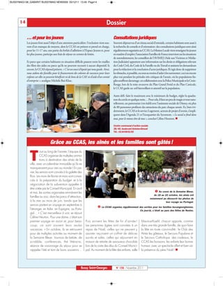BUSSYMAG138_GABARIT BUSSYMAG NEW2009 05/12/11 13:40 Page14




      14                                                                                  Dossier

           … et pour les jeunes                                                                  Consultations juridiques
           Les jeunes font aussi l’objet d’une attention particulière: l’exclusion vient sou-    Souvent dépourvus d’un réseau social d’entraide, certains habitants sont aussi à
           vent d’un manque de moyens, alors le CCAS est présent et prend en charge,             la recherche de conseils et d’orientation: des consultations juridiques sont ainsi
           pour les 11-17 ans, une partie du forfait d’adhésion à l’Espace Jeunes et, pour       régulièrement organisées au CCAS. La Mission Locale vient renseigner les jeunes
           les plus jeunes, participe aux frais de séjour en centres de loisirs.                 en matière d’emploi; l’association Familles de France intervient sur les situations
                                                                                                 de surendettement, les conseillers de l’AVIMEJ (Aide aux Victimes et Média-
           Et parce que certains habitants en situation difficile passent entre les mailles      tion Judiciaire) apportent une information sur les droits et obligations relevant
           des filets des aides ou parce qu’ils ne peuvent recourir à aucun dispositif, là       du Code Civil, du Code de la Famille ou du Travail et assistent les demandeurs
           encore, le CCAS répond présent. « C’est un souci d’équité qui nous guide. Ainsi,      pour la rédaction et la conclusion d’actes juridiques. Il s’agit donc de supprimer
           nous aidons des familles pour le financement des colonies de vacances pour leurs      les obstacles, si possible, ou tout au moins d’aider à les surmonter; ceci est encore
           enfants car elles ne peuvent bénéficier ni de bons de la CAF, ni d’aide d’un comité   plus vrai pendant les périodes très critiques de l’année, où les populations fra-
           d’entreprise », souligne Michèle Bui-Khac.                                            giles souffrent davantage: en collaboration avec la Police Municipale et la Croix-
                                                                                                 Rouge, lors de la mise enœuvre du Plan Grand Froid et du Plan Canicule,
                                                                                                 le CCAS garde un œil bienveillant et attentif sur la population.

                                                                                                 Autre défi: faire le maximum avec le minimum de budget, régler la quadra-
                                                                                                 ture du cercle en quelque sorte… Pour cela, il faut un peu de magie et tout natu-
                                                                                                 rellement, un partenariat s’est établi avec l’assistante sociale de Disney, où plus
                                                                                                 de 80 personnes profitent des attractions du parc chaque année. Et, bien évi-
                                                                                                 demment, le CCAS et le service Logement, acteurs de projet d’avenir, s’impli-
                                                                                                 quent dans l’Agenda 21 et l’écoquartier du Sycomore. « Le social se fond dans
                                                                                                 tout, pour le mieux-être de tous », conclut Céline Heurton. n

                                                                                                 Centre communal d’action sociale
                                                                                                 38/40, boulevard Antoine-Giroust
                                                                                                 Tél.: 0164666192



                                  Grâce au CCAS, les aînés et les familles sont gâtés !

              T
                        out au long de l’année, l’équipe du
                        CCAS organise de multiples anima-                                                                      ç
                        tions à destination des aînés de la
              ville, avec un calendrier immuable qu’ils ne
              manqueraient pour rien au monde ! En jan-
              vier, les seniors sont conviés à la galette des
              Rois. Les mois de février et mars sont consa-
              crés à la préparation du budget et à la
              négociation de la subvention appelée à

                                                                                                                                          å Au cours de la Semaine Bleue,
              être votée par le Conseil Municipal. En avril
              et mai, les sorties organisées emmènent les
                                                                                                                                         du 18 au 22 octobre, les aînés ont
              familles au zoo, dans les parcs d’attraction,
                                                                                                                                      notamment pu découvrir les photos de
              à la mer au mois de juin, tandis que les                                                                                             leur voyage au Portugal.

                                                                                  ç Le CCAS organise régulièrement des sorties pour les familles buxangeorgiennes.
              seniors partent en voyage en septembre à
              l’étranger, en Italie, en Espagne, au Portu-                                                                  Ce jour-là, c’était au parc des félins de Nesles.
              gal… « C’est merveilleux à voir, se réjouit
              Céline Heurton. Pour une dame, c’était son
              premier voyage en avion et, pour beau-                 Puis arrivent les fêtes de fin d’année !                Maurice-Koehl, chacun apporte, comme
              coup, ce sont souvent leurs seules                     Les personnes âgées sont conviées à un                  dans une très grande famille, de quoi faire
              vacances. » En octobre, ils se retrouvent              repas de Noël, celles qui ne peuvent y                  la fête en toute convivialité : le Club des
              pour de multiples activités au moment de               assister reçoivent un coffret de délices                Aînés les gâteaux, le Secours Populaire et
              la Semaine Bleue : tournois de belote, de              sucrés et salés, celles qui séjournent en               le Secours Catholique des cadeaux, le
              scrabble, conférences, thé littéraire,                 maison de retraite de savoureux chocolats               CCAS les boissons, les enfants leur bonne
              séance de visionnage du séjour pour se                 lors de la visite des élus du Conseil Munici-           humeur, avec un spectacle offert et bien sûr
              rappeler l’été et tant de bons souvenirs…              pal. Au moment de la fête des enfants, salle            la présence du père Noël ! n




                                                                 Bussy Saint-Georges               N° 138 - Novembre 2011
 