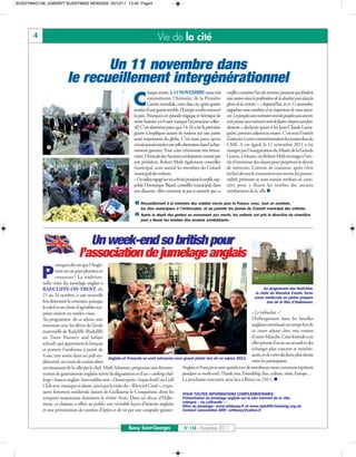 BUSSYMAG138_GABARIT BUSSYMAG NEW2009 05/12/11 13:40 Page4




       4                                                                           Vie de la cité

                                 Un 11 novembre dans
                          le recueillement intergénérationnel
                                                                            haque année, le 11 NOVEMBRE nous voit                 conflit a constitué l’un des terreaux puissants qui fondent

                                                                  C         commémorer l’Armistice de la Première
                                                                            Guerre mondiale, cette date où, après quatre
                                                                   années d’une guerre terrible, l’Europe a enfin retrouvé
                                                                                                                                  une nation dans la profondeur de la douleur puis dans la
                                                                                                                                  gloire de la victoire. » « Aujourd’hui, en ce 11 novembre,
                                                                                                                                  rappelons-nous combien il est important de nous souve-
                                                                   la paix. Pourquoi cet épisode tragique et héroïque de          nir. Les peuples sans mémoire sont des peuples sans avenir,
                                                                   notre histoire a-t-il tant marqué l’inconscient collec-        et les jeunes sans mémoire sont de futurs citoyens sans fon-
                                                                   tif? C’est sûrement parce que 14-18 a été la première          dements », déclarait quant à lui Jean-Claude Lama-
                                                                   guerre à impliquer autant de nations sur une partie            gnère, premier adjoint au maire. C’est tout l’intérêt
                                                                   aussi importante du globe. C’est aussi parce qu’on             d’associer à cette commémoration les jeunes élus du
             å
                                                                   n’avait jamais atteint une telle aberration dans l’achar-      CME. A cet égard, le 11 novembre 2011 a été
                                                                   nement guerrier. Pour cette cérémonie très émou-               marqué par l’inauguration du Musée de la Grande
                                                                   vante, l’Amicale des Anciens combattants, menée par            Guerre, à Meaux, où Robert Msili envisage à l’ave-
                                                                   son président, Robert Msili, également conseiller              nir d’emmener des classes pour perpétuer le devoir
                                                                   municipal, avait associé les membres du Conseil                de mémoire. Comme de coutume, après s’être
                                                                   municipal des enfants.                                         incliné devant le monument aux morts, les person-
                                                                   «Un soldat engagé sur six a été tué pendant le conflit, rap-   nalités présentes se sont ensuite rendues au cime-
                                                                   pelait Dominique Bijard, conseiller municipal, dans            tière pour y fleurir les tombes des anciens
                                                                   son discours. Alors comment ne pas se souvenir que ce          combattants de la ville n

                                                                   å Recueillement à la mémoire des soldats morts pour la France, avec, tout un symbole, `

             ç                                                     ç Après le dépôt des gerbes au monument aux morts, les enfants ont pris la direction du cimetière
                                                                       les élus municipaux à l’arrière-plan, et au premier les jeunes du Conseil municipal des enfants.

                                                                       pour y fleurir les tombes des anciens combattants.




                                    Un week-end so british pour
                                 l’association de jumelage anglais
                    ourquoi dit-on que l’Angle-

           P        terre est un pays pluvieux et
                    ennuyeux ? La tradition-
           nelle visite du jumelage anglais à
           RADCLIFFE-ON-TRENT, du                                                                                                               Au programme des festivités,
                                                                                                                                           la visite du Warwick Castle, forte-
           21 au 24 octobre, a une nouvelle                                                                                               resse médievale en pleine prépara-
           fois démontré le contraire, puisque                                                                                                     tion de la fête d’Halloween.
           le soleil et un choix d’agréables sur-
           prises étaient au rendez-vous.                                                                                               « Le trébuchet »!
           Au programme de ce séjour, une                                                                                               L’hébergement dans les familles
           rencontre avec les élèves de l’école                                                                                         anglaises constituait un temps fort de
           maternelle de Radcliffe (Radcliffe                                                                                           ce court séjour chez nos voisins
           on Trent Nursery and Infant                                                                                                  d’outre-Manche. Cette formule a en
           school), qui apprennent le français                                                                                          effet permis d’avoir un accueil et des
           et portent l’uniforme à partir de                                                                                            échanges plus concrets et enrichis-
           4 ans, une soirée dans un pub tra-                                                                                           sants, et de créer des liens plus étroits
                                                  Anglais et Français se sont retrouvés avec grand plaisir lors de ce séjour 2011.
           ditionnel, un cours de cuisine dans                                                                                          entre les participants.
           un restaurant de la ville par le chef Mark Ashmore, proposant une démons-        Anglais et Français se sont quittés avec de nombreux mots communs exprimés
           tration de gastronomie anglaise suivie de dégustation et d’un « cooking chal-    pendant ce week-end: Thank you, Friendship, fun, culture, visits, Europe…
           lenge » franco-anglais. Sans oublier une « Dinner party » (repas festif) au Golf La prochaine rencontre aura lieu à Bussy en 2013. n
           Club avec musique et danse, ainsi que la visite du «Warwick Castle », impo-
           sante forteresse médiévale datant de Guillaume le Conquérant, dont les           POUR TOUTES INFORMATIONS COMPLÉMENTAIRES :
           remparts majestueux dominent la rivière Avon. Dans un décor d’Hallo-             Présentation du jumelage anglais sur le site internet de la ville,
           ween, ce château a offert au public une véritable leçon d’histoire anglaise      rubrique « vie culturelle » :
                                                                                            Sites du jumelage : www.arhbussy.fr et www.radcliffe-twinning.org.uk
           et une présentation de combat d’épées et de tir par une catapulte géante:        Contact association ARH : arhbussy@yahoo.fr



                                                               Bussy Saint-Georges                   N° 138 - Novembre 2011
 