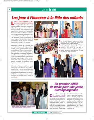BUSSYMAG138_GABARIT BUSSYMAG NEW2009 05/12/11 13:40 Page8




       8                                                                   Vie de la cité


           Les jeux à l’honneur à la Fête des enfants
                  a FÊTE ANNUELLE DE LA MI-
                                                                å                                                                                        ç
           L     AUTOMNE (TET TRUNG THU),
                 aussi appelée Fête des enfants, a de
           nouveau connu un franc succès, le dimanche
           23 octobre au gymnase Maurice-Herzog.
           Pour la quatrième année consécutive, cette
           manifestation organisée par l’Amicale des
           Vietnamiens de Bussy (AVB), en collabora-
           tion avec de nombreuses associations et par-
           tenaires fidèles, a accueilli aux alentours de
           700 personnes, et plus de 250 enfants de
           toutes origines. Certains étaient là pour la
           première fois, afin de découvrir cette belle                                                   å Les   élèves de la classe de vietnamien et les
           tradition de la Fête de la Mi-Automne.                                                             membres de l'AVB réunis sur scène pour

                                                                                                          ç Subtile chorégraphie des jeunes de l’AVB pour
                                                                                                              entonner le chant de la mi-automne.

           L’après-midi a débuté par la kermesse avec
                                                                                                          é Traditionnel
                                                                                                              la Danse " fête de la pleine lune".
           une multitude de stands de jeux. « Nous
                                                                                                                           moment fort de cette fête, la
           essayons, d’année en année, d’élargir l’éventail
                                                                                                          è Hugues
                                                                                                              Danse de la licorne et le défilé des lampions.

                                                                é
           des stands de jeux, d'apporter une touche d'ori-                                                            Rondeau ne manque jamais une édi-
           ginalité et de nouvelles technologies parmi les                                                    tion de la fête de la mi-automne.
           jeux traditionnels » soulignaient les organisa-
           teurs. Puis est venu le spectacle de danses, de
           chants et une démonstration d'arts martiaux
           artistiques et acrobatiques. La fête s’est ter-
           minée par la danse de la licorne pour accom-
           pagner la parade des lampions, mais
           également par une tombola.

           L’Amicale des Vietnamiens de Bussy tient à
           remercier le maire de Bussy, Hugues Ron-
           deau, les élus, le service culturel, le service
           communication, le service des sports, toutes
           les associations collaboratrices (AV Sarcelles,

                                                                è
           AGEVP…), tous les partenaires et toutes les
           personnes qui l’ont aidée pour la réussite de
           cette fête. n




                                                                                         Un premier défilé
                                                                                      de mode pour une jeune
                                                                                         Buxangeorgienne
                                                                                            e    même         dimanche      liste ». Passionnée de mode dès

                                                                                     C      23 octobre, ANAÏS
                                                                                            SOUMPHOLPHAKDY,
                                                                                     une jeune styliste buxangeor-
                                                                                                                            l’âge de 15 ans, Anaïs Soumphol-
                                                                                                                            phakdy a décidé de faire de cette
                                                                                                                            passion son métier. Elle a d’ores et
                                                                                     gienne, présentait sa première col-    déjà obtenu avec mention ses deux
                                                                                     lection revisitant le costume          certificats de styliste-modéliste en
                                                                                     traditionnel laotien, le sinh. De      vêtements féminins, et ses pre-
                                                                                     magnifiques tenues finement des-       miers pas dans le monde de la
                                                                                     sinées et créées par les mains de      mode ont donc eu lieu à Bussy.
           Hugues Rondeau en compagnie de la jeune styliste                          cette jeune artiste diplômée cette     Nul doute qu’une belle carrière
           Anaïs Soumpholphakdy et de ses parents.
                                                                                     année du certificat « styliste-modé-   s’offre à elle. n


                                                              Bussy Saint-Georges   N° 138 - Novembre 2011
 