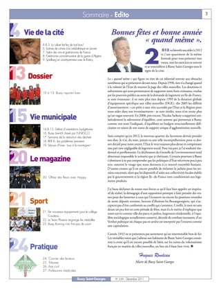 4 Vie de la cité

13 Dossier

15 Vie municipale

20 Le magazine

21 Sport

24 Pratique
                                          Sommaire - Edito                                                                                          3


                                                                Bonnes fêtes et bonne année
         4 & 5. La culture fait feu de tout bois!
                                                                          « quand même ».
         6. Scènes de crimes à la médiathèque en janvier



                                                                                             2
                                                                                                             012 va bientôt succéder à 2011
         7. Salon des vins et gastronomie de France
                                                                                                            et j’use quasiment de la même
         8. Cérémonie commémorative de la guerre d’Algérie
         9. Spielberg en avant-première avec le Rotary                                                      formule pour vous présenter mes
                                                                                                            vœux, tant les exercices se suivent
                                                                                              et se ressemblent à Bussy Saint-Georges sous le
                                                                                              signe de la crise.

                                                             Le « quand même » qui figure en titre de cet éditorial renvoie aux obstacles
                                                             nombreux qui se présentent devant nous. Depuis 1998, rien n’a changé quand
                                                             à la volonté de l’Etat de tourner la page des villes nouvelles. Les dotations et
                                                             subventions qui nous permettaient de supporter notre forte croissance, voulue
         10 à 13. Bussy «sporte» bien
                                                             par les pouvoirs publics au nom de la demande de logement en Ile-de-France,
                                                             se sont évanouies : il ne reste plus rien depuis 1999 de la dotation globale
                                                             d’équipement spécifique aux villes nouvelles (DGE) ; dès 2005 les différés
                                                             d’amortissement – ces prêts à taux zéro accordés par l’Etat et la Région pour
                                                             nous aider dans nos investissements - se sont étiolés, nous n’en avons plus
                                                             qu’un vague souvenir. En 2008, pire encore, Nicolas Sarkozy a supprimé uni-
                                                             latéralement la subvention d’équilibre, cette somme qui permettait à Bussy,
                                                             comme son nom l’indiquait, d’équilibrer ses budgets structurellement défi-
         14 & 15. Débat d’orientations budgétaires           citaires en raison de son statut de support unique d’agglomération nouvelle.
         16. Bussy bientôt classé par l’UNESCO
         17. Semaine de la réduction des déchets             Sans compter qu’en 2012, le nouveau quartier du Sycomore devrait prendre
         18. RER A: les problèmes persistent                 son élan. Je n’ai, du reste, jamais vu une telle incompréhension pour ce dos-
         19. Séjours d’hiver: tous à la montagne!            sier décisif pour notre avenir. L’Etat le veut toujours plus dense et comprenant
                                                             une part non négligeable de logement social. Pour ma part, je l’ai souhaité rési-
                                                             dentiel et pavillonnaire. La déclinaison du Grenelle de l’environnement rend
                                                             désormais impossible le scénario que je chérissais. Certains pourtant à Bussy
                                                             s’obstinent à ne pas comprendre que les politiques d’État réécrivent peu à peu
                                                             avec autorité le visage que nous donnons à ce nouvel ensemble humain.
                                                             D’autres croient qu’il est encore possible de réclamer la jachère pour les ter-
                                                             rains concernés, alors que les dispositifs d’aides aux collectivités locales établis
         20. Offrez des fleurs avec Happy                    par le gouvernement et la région Ile -de-France sont conditionnés aux loge-
                                                             ments produits.

                                                             J’ai beau déclamer de toutes mes forces ce qu’il faut bien appeler un impéra-
                                                             tif de réalité, la démagogie d’une opposition prompte à faire prendre des ves-
                                                             sies pour des lanternes à ceux qui l’écoutent ou encore les positions versatiles
                                                             de notre députée sortante, bercent d’illusions les Buxangeorgiens, qui n’ac-
                                                             ceptent pas d’être confrontés au conflit qui s’annonce. Conflit, le mot est sans
                                                             doute un peu fort en cette période de fêtes, mais il a le mérite d’expliquer que
         21. De nouveaux équipements pour le collège
                                                             notre survie comme ville des parcs et jardins, largement résidentielle, à l’équi-
             Cousteau
                                                             libre sociologique actuellement conservé, découle de combats incessants, d’un
         22. Le Team Phoenix engrange les médailles
                                                             Verdun politique où chaque pas en arrière est interprété par l’ennemi comme
         23. Bussy Running n’en finit pas de courir
                                                             une capitulation.

                                                             L’année 2012 ne se présentera pas autrement qu’un interminable bras de fer.
                                                             Les véritables vœux que j’adresse aux habitants de Bussy Saint-Georges consis-
                                                             tent à croire qu’il est encore possible de bâtir, sur les ruines du volontarisme
                                                             français en matière de villes nouvelles, un lieu où il fasse bon vivre. n


         24.   Courrier des lecteurs
                                                                                         Hugues Rondeau
         25.   Tribunes                                                              Maire de Bussy Saint-Georges
         26.   Etat civil
         27.   Professions médicales

                                       Bussy Saint-Georges         N° 139 - Décembre 2011
 
