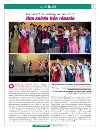 Vie de la cité                                                                                        7


                                 Election de Miss Cambodge en France 2012
                                 Une soirée très réussie




                                                                                                                                                     




                                                                                      


             rganisée par l’association ABPCE, l’élection de                        Grâce à la générosité des nombreux sponsors, toutes les candidates

O            Miss Cambodge en France s’est déroulée le samedi 25 février,
             dans un gymnase Herzog bien rempli. Le comité de                        L’élection a été entrecoupée de quelques animations, comme cette
                                                                                                              se sont vues remettre de nombreux cadeaux.



                                                                                      Voici le top de 5 de cette élection 2012, avec au centre la nouvelle
Miss Cambodge est composé de Narany An, Retheary Chuon, Alexia                                                    belle démonstration du groupe Lily Dance.
Angelis, Elisa Deteil, Sovanna Chuon, Sophie Tuon, Lysa Niev et Dara
Toy. Grâce à cette équipe menée par une ancienne Miss, Mademoiselle                                               Miss Cambodge en France : Sonita Kemara.
Retheary Chuon, qui gère les aspects recrutement, sélection et encadrement
des candidates, cette soirée a connu un grand succès. 20 jeunes filles âgées de   2010 et le fidèle Marcel Lalung. A l’issue d’une soirée rythmée par danses
18 à 25 ans, originaires du Cambodge et venues de toute la France, ont par-       et chansons traditionnelles, défilés de mode, tombolas et présentation des
ticipé à cette élection. Les 20 candidates se sont d’abord présentées devant le   20 candidates, le jury a délibéré et élu à l’unanimité Mlle Sonita Kemara
jury en tenue traditionnelle cambodgienne, puis en tenue de soirée. De nom-       Miss Cambodge en France 2012. Elle devance Melles Emma Lien, Monie
breuses personnalités faisaient partie du jury : SEM PECH Chun, secré-            Nisaille, Pauline Puong et Keomly Hungmay. Toutes les participantes
taire d’Etat de la présidence du conseil des ministres et son épouse              ont reçu de nombreux lots, le premier étant un voyage au Cambodge.
Mme PECH Sangvawan, ancienne journaliste de RFI, Eric Offredo, maire              L’association ABPCE remercie ses nombreux partenaires, sans
adjoint de la ville de Paris, François Perrier, élu de la ville de Villepinte,    lesquels cette grande soirée n’aurait pu avoir lieu : TV5 Monde,
Dr SENG Sok Hun, président de l’association des médecins cambod-                  la boutique Porsche et Design de Val-d’Europe, l’agence de voyage CFA,
giens en France (AMC), Dr Alexandre Hieu, Mmes Khun (présidente                   l’association des pharmaciens AEPK et celle des médecins AMC,
d’honneur de l’AEPK) et Vong, pharmaciennes, Roshane Saidnattar,                  les pharmaciens M. et Mme Khun et M. et Mme Vong, le restaurant
réalisatrice et productrice de films récompensée dans de nombreux                 La Mousson, la boutique Yves Rocher de Bay 2, l’agence immobilière
festivals de cinéma, Vantha Ta, actrice, Mme Chuon présidente de l’asso-          Century 21, ainsi que les amis italiens de Venise et d’Alba, et les personna-
ciation Tepnimeth Khmer, Solyanna Poeung, élue miss Cambodge en                   lités de l’ambassade Royale du Cambodge. n


                                                   Bussy Saint-Georges                N° 142 - Mars 2012
 