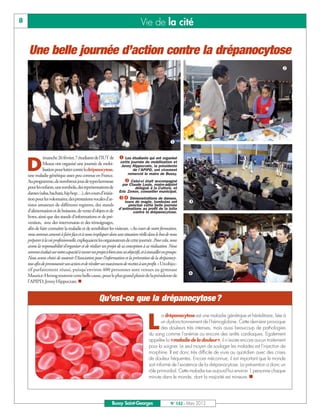 8                                                                                  Vie de la cité

    Une belle journée d’action contre la drépanocytose
                                                                                                                                                                 




                                                                                                        

               imanche 26 février, 7 étudiants de l’IUT de  Les étudiants qui ont organisé

    D          Meaux ont organisé une journée de mobi- cette journée de mobilisation et
               lisation pour lutter contre la drépanocytose,
                                                                    Jenny Hippocrate, la présidente
                                                                           de l’APIPD, ont vivement
                                                                        remercié le maire de Bussy.
                                                                       Celui-ci était accompagné
    une maladie génétique assez peu connue en France.
    Au programme, de nombreux jeux de types kermesse
                                                                     par Claude Louis, maire-adjoint
    pour les enfants, une tombola, des représentations de                    délégué à la Culture, et

    tion pour les volontaires, des prestations vocales d’ar-  Démonstrations de danses,
    danses (salsa, bachata, hip hop…), des cours d’initia- Eric Zenon, conseiller municipal.
                                                                      tours de magie, tombolas ont               
    tistes amateurs de différents registres, des stands                  ponctué cette belle journée
                                                                  d’animations au profit de la lutte
    d’alimentation et de boissons, de vente d’objets et de                  contre la drépanocytose.
    livres, ainsi que des stands d’informations et de pré-
    vention, avec des intervenants et des témoignages,
    afin de faire connaître la maladie et de sensibiliser les visiteurs. «Au cours de notre formation,
    nous sommes amenés à faire face et à nous impliquer dans une situation réelle dans le but de nous
    préparer à la vie professionnelle, expliquaient les organisateurs de cette journée. Pour cela, nous
    avons la responsabilité d’organiser et de réaliser un projet de sa conception à sa réalisation. Nous
    sommes évalués sur notre capacité à mener un projet à bien avec ses objectifs, et à travailler en groupe.
    Nous avons choisi de soutenir l’Association pour l’information et la prévention de la drépanocy-
    tose afin de promouvoir son action et de récolter un maximum de recettes à son profit.» Unobjec-

                                                                                                                 
    tif parfaitement réussi, puisqu’environ 400 personnes sont venues au gymnase
    Maurice-Herzogsoutenircettebellecause,pourleplusgrandplaisirdelaprésidentede
    l’APIPD,JennyHippocrate.n


                                                      Qu’est-ce que la drépanocytose ?


                                                                                        L
                                                                                                 a drépanocytose est une maladie génétique et héréditaire, liée à
                                                                                                 un dysfonctionnement de l'hémoglobine. Cette dernière provoque
                                                                                                 des douleurs très intenses, mais aussi beaucoup de pathologies
                                                                                         du sang comme l’anémie ou encore des arrêts cardiaques. Egalement
                                                                                         appelée la «maladie de la douleur», il n’existe encore aucun traitement
                                                                                         pour la soigner. Le seul moyen de soulager les malades est l’injection de
                                                                                         morphine. Il est donc très difficile de vivre au quotidien avec des crises
                                                                                         de douleur fréquentes. Encore méconnue, il est important que le monde
                                                                                         soit informé de l’existence de la drépanocytose. La prévention a donc un
                                                                                         rôle primordial. Cette maladie tue aujourd'hui environ 1 personne chaque
                                                                                         minute dans le monde, dont la majorité est mineure. n




                                                               Bussy Saint-Georges                      N° 142 - Mars 2012
 