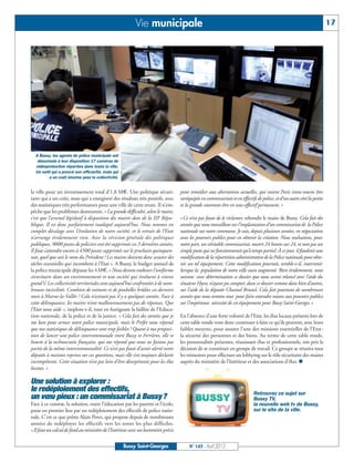 Vie municipale                                                                                                 17




  A Bussy, les agents de police municipale ont
   désormais à leur disposition 17 caméras de
  vidéoprotection réparties dans toute la ville.
  Un outil qui a prouvé son efficacité, mais qui
         a un coût énorme pour la collectivité.


la ville pour un investissement total d’1,8 M€. Une politique sécuri-             pour remédier aux aberrations actuelles, qui voient Paris intra-muros être
taire qui a un coût, mais qui a enregistré des résultats très positifs, avec      suréquipée en commissariats et en effectifs de police, et d’un autre côté la petite
des statistiques très performantes pour une ville de cette strate. Il n’em-       et la grande couronne être en sous-effectif permanent. »
pêche que les problèmes demeurent. « La grande difficulté, selon le maire,
c’est que l’arsenal législatif à disposition des maires date de la IIIe Répu-     «Ce n’est pas faute de le réclamer, rebondit le maire de Bussy. Cela fait des
blique. Il est donc parfaitement inadapté aujourd’hui. Nous sommes en             années que nous travaillons sur l’implantation d’un commissariat de la Police
complet décalage avec l’évolution de notre société, et le retrait de l’Etat       nationale sur notre commune. Je suis, depuis plusieurs années, en négociation
n’arrange évidemment rien. Avec la révision générale des politiques               avec les pouvoirs publics pour en obtenir la création. Nous souhaitons, pour
publiques, 9000 postes de policiers ont été supprimés ces 3 dernières années.     notre part, un véritable commissariat, ouvert 24 heures sur 24, et non pas un
Il faut s’attendre encore à 4500 postes supprimés sur le prochain quinquen-       simple poste qui ne fonctionnerait qu’à temps partiel. À ce jour, il faudrait une
nat, quel que soit le nom du Président ! Les maires doivent donc assurer des      modification de la répartition administrative de la Police nationale pour obte-
tâches essentielles qui incombent à l’Etat ». A Bussy, le budget annuel de        nir un tel équipement. Cette modification pourrait, semble-t-il, intervenir
la police municipale dépasse les 4 M€. « Nous devons endosser l’uniforme          lorsque la population de notre ville aura augmenté. Bien évidemment, nous
sécuritaire dans un environnement et une société qui évoluent à vitesse           suivons avec détermination ce dossier que nous avons relancé avec l’aide du
grand V. Les collectivités territoriales sont aujourd’hui confrontées à de nom-   sénateur Hyest, n’ayant pu compter, dans ce dossier comme dans bien d’autres,
breuses incivilités. Combien de voitures et de poubelles brûlées ces derniers     sur l’aide de la députée Chantal Brunel. Cela fait pourtant de nombreuses
mois à Marne-la-Vallée ? Cela n’existait pas il y a quelques années. Face à       années que nous tentons tout pour faire entendre raison aux pouvoirs publics
cette délinquance, les maires n’ont malheureusement pas de réponses. Que          sur l’impérieuse nécessité de cet équipement pour Bussy Saint-Georges.»
l’Etat nous aide », implore-t-il, tout en fustigeant la faillite de l’Educa-
tion nationale, de la police et de la justice. « Cela fait des années que je      En l’absence d’une forte volonté de l’Etat, les élus locaux présents lors de
me bats pour armer notre police municipale, mais le Préfet nous répond            cette table ronde vont donc continuer à faire ce qu’ils peuvent, avec leurs
que nos statistiques de délinquance sont trop faibles ! Quant à ma proposi-       faibles moyens, pour assurer l’une des missions essentielles de l’Etat :
tion de lancer une police intercommunale entre Bussy et Ferrières, elle se        la sécurité des personnes et des biens. Au terme de cette table ronde,
heurte à la technocratie française, qui me répond que nous ne faisons pas         les personnalités présentes, réunissant élus et professionnels, ont pris la
partie de la même intercommunalité. Ce n’est pas faute d’avoir alerté notre       décision de se constituer en groupe de travail. Ce groupe se réunira tous
députée à maintes reprises sur ces questions, mais elle s’est toujours déclarée   les trimestres pour effectuer un lobbying sur le rôle sécuritaire des maires
incompétente. Cette situation n’est pas loin d’être désespérante pour les élus    auprès du ministère de l’Intérieur et des associations d’élus. n
locaux. »

Une solution à explorer :
le redéploiement des effectifs,                                                                                             Retrouvez ce sujet sur
un vœu pieux : un commissariat à Bussy?                                                                                     Bussy TV,
Face à ce constat, la solution, outre l’éducation par les parents et l’école,                                               la nouvelle web tv de Bussy,
passe en premier lieu par un redéploiement des effectifs de police natio-                                                   sur le site de la ville.
nale. C’est ce que prône Alain Perez, qui propose depuis de nombreuses
années de redéployer les effectifs vers les zones les plus difficiles.
«Il faut un calcul de fond au ministère de l’Intérieur avec un baromètre précis

                                                   Bussy Saint-Georges                 N° 143 - Avril 2012
 