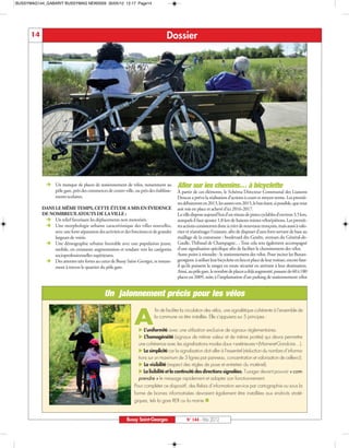 BUSSYMAG144_GABARIT BUSSYMAG NEW2009 30/05/12 12:17 Page14




      14                                                                           Dossier




             Ë Un manque de places de stationnement de vélos, notamment au               Aller sur les chemins… à bicyclette
               pôle gare, près des commerces de centre-ville, ou près des établisse-     À partir de ces éléments, le Schéma Directeur Communal des Liaisons
               ments scolaires.                                                          Douces a prévu la réalisation d’actions à court et moyen terme. Les premiè-
                                                                                         res débuteront en 2013, les autres vers 2015, le but étant, si possible, que tout
           DANS LE MÊME TEMPS, CETTE ÉTUDE A MIS EN ÉVIDENCE                             soit mis en place et achevé d’ici 2016-2017.
           DE NOMBREUX ATOUTS DE LA VILLE :
            Ë Un relief favorisant les déplacements non motorisés.
                                                                                         La ville dispose aujourd’hui d’un réseau de pistes cyclables d’environ 3,5 km,

            Ë Une morphologie urbaine caractéristique des villes nouvelles,
                                                                                         auxquels il faut ajouter 1,8 km de liaisons mixtes vélos/piétons. Les premiè-
                                                                                         res actions consisteront donc à créer de nouveaux tronçons, mais aussi à valo-
                avec une forte séparation des activités et des fonctions et de grandes   riser et réaménager l’existant, afin de disposer d’axes forts servant de base au
                largeurs de voirie.                                                      maillage de la commune : boulevard des Genêts, avenues du Général-de-
            Ë Une démographie urbaine favorable avec une population jeune,               Gaulle, Thibaud de Champagne… Tout cela sera également accompagné
                mobile, en constante augmentation et tendant vers les catégories         d’une signalisation spécifique afin de faciliter le cheminement des vélos.
                socioprofessionnelles supérieures.                                       Autre point à résoudre : le stationnement des vélos. Pour inciter les Buxan-
            Ë Des attentes très fortes au cœur de Bussy Saint-Georges, et notam-         georgiens à utiliser leur bicyclette en lieu et place de leur voiture, encore faut-
                ment à travers le quartier du pôle gare.                                 il qu’ils puissent la ranger en toute sécurité en arrivant à leur destination.
                                                                                         Ainsi, au pôle gare, le nombre de places a déjà augmenté, passant de 60 à 180
                                                                                         places en 2009, suite à l’implantation d’un parking de stationnement vélos


                                               Un jalonnement précis pour les vélos


                                                                A
                                                                            fin de faciliter la circulation des vélos, une signalétique cohérente à l’ensemble de
                                                                            la commune va être installée. Elle s’appuiera sur 5 principes :

                                                                   L’uniformité avec une utilisation exclusive de signaux réglementaires.
                                                                   L’homogénéité (signaux de même valeur et de même portée) qui devra permettre
                                                                  une cohérence avec les signalisations modes doux «extérieures» (Marne-et-Gondoire…).
                                                                   La simplicité car la signalisation doit aller à l’essentiel (réduction du nombre d’informa-
                                                                  tions sur un maximum de 3 lignes par panneau, concentration et valorisation de celles-ci).
                                                                   La visibilité (respect des règles de pose et entretien du matériel).
                                                                   La lisibilité et la continuité des directions signalées, l’usager devant pouvoir « com-
                                                                  prendre » le message rapidement et adapter son fonctionnement.
                                                                Pour compléter ce dispositif, des Relais d’information service par cartographie ou sous la
                                                                forme de bornes informatisées devraient également être installées aux endroits straté-
                                                                giques, tels la gare RER ou la mairie.n


                                                            Bussy Saint-Georges               N° 144 - Mai 2012
 
