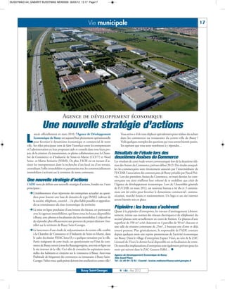 BUSSYMAG144_GABARIT BUSSYMAG NEW2009 30/05/12 12:17 Page17




                                                                   Vie municipale                                                                                          17




                                           Agence de développement économique
                         Une nouvelle stratégie d'actions
                  ancée officiellement en mars 2010, l’Agence de Développement                   Vous arrive-t-il de vous déplacer spécialement pour réaliser des achats

          L       Economique de Bussy est aujourd’hui pleinement opérationnelle
                  pour favoriser le dynamisme économique et commercial de notre
           ville. Ses rôles principaux sont de faire l’interface entre les entrepreneurs
                                                                                                 dans les commerces ou restaurants du centre-ville de Bussy ?
                                                                                                 Voilà quelques exemples des questions qui vous seront bientôt posées.
                                                                                                 En espérant que vous serez nombreux à y répondre…
           et l’administration en leur proposant aide et conseils dans tous leurs pro-
           jets, de la création à la transmission, en pleine collaboration avec la Cham-    Résultats de l’étude lors des
           bre de Commerce et d’Industrie de Seine-et-Marne (CCI77) et Nord                 deuxièmes Assises du Commerce
           Seine- et-Marne Initiative (NSMI). De plus, l’ADE est en mesure d’as-            Les résultats de cette étude seront communiqués lors de la deuxième édi-
           sister les entrepreneurs dans la recherche d’un local ou d’un terrain,           tion des Assises du Commerce, prévues début 2013. Des études auxquel-
           centralisant l’offre immobilière en partenariat avec les commercialisateurs      les les commerçants sont étroitement associés par l’intermédiaire de
           immobiliers s’activant sur le territoire de notre commune.                       l’UCIAB, l’association des commerçants de Bussy présidée par Pascal Pizi-
                                                                                            vin. Lors des premières Assises du Commerce, en mars dernier, les com-
           Une nouvelle stratégie d’actions                                                 merçants ont ainsi réaffirmé leur volonté de se mobiliser aux côtés de
           L’ADE vient de définir une nouvelle stratégie d’actions, fondée sur 3 axes       l’Agence de développement économique. Lors de l’Assemblée générale
           principaux :                                                                     de l’UCIAB, en mars 2012, un nouveau bureau a été élu et 3 commis-
             ËL’établissement d’un répertoire des entreprises actualisé au quoti-           sions ont été créées pour favoriser le dynamisme commercial : commu-
              dien pour fournir une base de données de type INSEE (adresse de               nication, marché forain et stationnement. Un logo et un site internet
              la société, téléphone, courriel…) la plus fiable possible et approfon-        seront bientôt mis en place.
              dir sa connaissance du tissu économique du territoire.
             ËLa mise en ligne prochaine d’une bourse des locaux, en partenariat
                                                                                            Pépinière : les travaux s’achèvent
                                                                                            Quant à la pépinière d’entreprises, les travaux d’aménagement (cloison-
              avec les agences immobilières, qui listera tous les locaux disponibles        nement, remise aux normes des réseaux électriques et de téléphonie) du
              à Bussy, avec photos et localisation du bien immobilier. L’objectif est       second plateau sont actuellement en cours de finition. Ce plateau d’une
              de répondre plus efficacement aux porteurs de projets désirant s’ins-         superficie de 350 m² a été cloisonné en 4 parcelles de 50 m² chacune et
              taller sur le territoire de Bussy Saint-Georges.
             ËLe lancement d’une étude de redynamisation du centre-ville confiée
                                                                                            une salle de réunion commune de 25m². 2 bureaux ont d’ores et déjà
                                                                                            trouvé preneur. Plus généralement, le responsable de l’ADE constate
              à la Chambre de Commerce et d’Industrie de Seine-et-Marne, dans               depuis quelques mois une reprise prometteuse de l’activité économique
              le cadre du dossier FISAC lancé il y a quelques semaines par la ville.        sur Bussy. Dans le village d’entreprises Espace Vinci, au sein de la ZAC
              Partie intégrante de cette étude, un questionnaire sur l’état du com-         Léonard-de-Vinci, le dernier local disponible est en finalisation de vente.
              merce de Bussy, ouvert à tous les Buxangeorgiens, sera mis en ligne sur       De nouvelles implantations d’entreprises sont également prévues pour les
              le site internet de la ville. Ceci afin de connaître les aspirations essen-   mois qui suivent dans la ZAC Gustave-Eiffel… n
              tielles des habitants et citoyens sur le commerce à Bussy. Avez-vous
                                                                                            Agence de Développement Economique de Bussy
              l’habitude de fréquenter des commerces ou restaurants à Bussy-Saint-          3bis Grand’Place
              Georges ? Selon vous, quels points doivent être améliorés en centre-ville?    Tél : 01 60 94 72 91 - Courriel : kostas.maltezos@bussy-saint-georges.fr


                                                             Bussy Saint-Georges                 N° 144 - Mai 2012
 