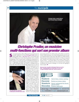 BUSSYMAG144_GABARIT BUSSYMAG NEW2009 30/05/12 12:17 Page20




      20                                                                     Vie municipale



                                                                                                                 Christophe Pradier va bientôt démarrer
                                                                                                                 sa première tournée, qui l’emmènera
                                                                                                                 dans un premier temps en Bretagne.




                  Christophe Pradier, un musicien
            multi-fonctions qui sort son premier album
                     i vous aimez le piano, voilà un album que l’on ne saurait trop vous    pour tous les musiciens. Ses vidéos postées sur You Tube ont suscité l’in-

           S        conseiller. Réalisé de A à Z par Christophe Pradier dans son
                    studio installé à Bussy, «Mon Piano vol. 5» est le premier opus
           d’une série d’albums que va sortir dans les prochains mois ce musicien
                                                                                            térêt de 15000 internautes, avec un pic de fréquentation pour ses repri-
                                                                                            ses de Michael Jackson, Katty Perry, Bob Marley ou Claude François.
                                                                                            Autant dire que notre pianiste local commence à se faire un nom sur la
           buxangeorgien. Dans ce premier opus, il enchaîne les compositions ori-           toile. Distribué sur les plates-formes les plus connues (Virgin, FNAC,
           ginales au piano et une reprise du Canon de Pachelbel réarrangé par ses          Amazon, Itunes…) son premier album va sans nul doute contribuer à
           soins. «Il s’agit presque d’un double album, puisqu’il comprend au final 17      renforcer sa notoriété. Outre la sortie de son deuxième opus, il prépare
           titres », confie Christophe Pradier, qui a lancé il y a quelques mois son        actuellement une tournée en Bretagne, et c’est toute une logistique à
           propre label, Weiss Records. Buxangeorgien depuis 8 ans, il a créé son           mettre en place ! n
                                                        studio d’enregistrement à son
                                                        domicile, un studio qu’il va        Retrouvez toute l’actualité de Christophe Pradier sur son site :
                                                        d’ailleurs bientôt s’attacher à     http://christophepradier.com/index.html ou sur You Tube,
                                                                                            en tapant Christophe Pradier dans l’outil de recherche…
                                                        restructurer. Sorti il y a peu,
                                                        «Mon Piano vol. 5» est la concré-
                                                        tisation d’un travail acharné de
                                                        Christophe Pradier, pour qui la
                                                        musique est une véritable pas-
                                                        sion. A la fois pianiste, compo-
                                                        siteur, arrangeur, interprète,
                                                        il compose ainsi chaque jour de
                                                        nouveaux morceaux. Pour cet
                                                        album, il a enregistré près de
                                                        2000 morceaux pour n’en
                                                        conserver que 17. Le deuxième
                                                        volume est d’ores et déjà prêt.
                                                        Pour se faire connaître du plus
                                                        grand nombre, Christophe
           C’est cette photo que Christophe             Pradier utilise bien évidemment
           a choisie pour la couverture de son album. Internet, l’outil indispensable



                                                             Bussy Saint-Georges                 N° 144 - Mai 2012
 