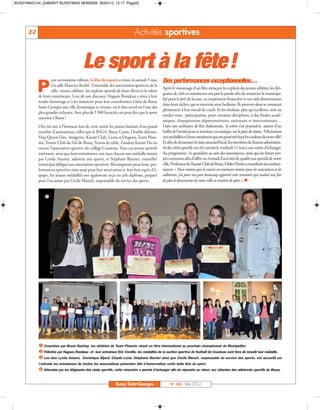 BUSSYMAG144_GABARIT BUSSYMAG NEW2009 30/05/12 12:17 Page22




      22                                                                    Activités sportives


                                         Le sport à la fête!
                   our sa troisième édition, la fête des sports a réuni, le samedi 5 mai,      Des performances exceptionnelles…
           P       à la salle Maurice-Koehl, l’ensemble des associations sportives de la
                   ville, venues célébrer les exploits sportifs de leurs élèves et le talent
           de leurs entraîneurs. Lors de son discours, Hugues Rondeau a tenu à leur
                                                                                               Après le visionnage d’un film retraçant les exploits des jeunes athlètes, les diri-
                                                                                               geants de club et entraîneurs ont pris la parole afin de remercier la municipa-
                                                                                               lité pour le prêt de locaux, sa coopération financière et son aide déterminante
           rendre hommage et à les remercier pour leur contribution à faire de Bussy
                                                                                               dans leurs tâches, qui se trouvent ainsi facilitées. Ils peuvent alors se consacrer
           Saint-Georges une ville dynamique et vivante, où le lien social est l’une des
                                                                                               pleinement à leur travail de coach. Et les résultats, plus qu’excellents, sont au
           plus grandes richesses. Avec plus de 5 500 licenciés, on peut dire que le sport
                                                                                               rendez-vous : participation, pour certaines disciplines, à des finales acadé-
           rayonne à Bussy !
                                                                                               miques, championnats départementaux, nationaux et internationaux…
           Ont été mis à l’honneur lors de cette soirée les jeunes lauréats d’un grand         Dans une ambiance de fête chaleureuse, la soirée s’est poursuivie autour d’un
           nombre d’associations, telles que le BSGA, Bussy Gyms, Double détente,              buffet de l’amitié pour se terminer, en musique, sur la piste de danse. Félicitations
           Hop Quyen Dao, Imagyms, Karaté Club, Lions et Dragons, Team Phoe-                   aux médaillés et à leurs entraîneurs qui ont porté très haut les couleurs de notre ville!
           nix, Tennis Club du Val-de-Bussy, Tennis de table, Zanshin Karaté Do ou             Et afin de dynamiser le tissu associatif local, les membres du bureau administra-
           encore l’association sportive du collège Cousteau. Tous ces jeunes sportifs         tif des clubs sportifs ont été conviés le vendredi 11 mai à une soirée d’échanges.
           méritants, ainsi que leurs entraîneurs, ont reçu chacun une médaille remise         Au programme : le quotidien au sein des associations, ainsi que les futurs pro-
           par Lynda Amami, adjointe aux sports, et Stéphane Barnier, conseiller               jets communs afin d’offrir un éventail d’activités de qualité aux sportifs de notre
           municipal délégué aux associations sportives. Récompensés pour leurs per-           ville. Professeur du Karaté Club de Bussy, Didier Pottier a manifesté son enthou-
           formances sportives mais aussi pour leur motivation et leur bon esprit d’é-         siasme: « Nous sentons que la mairie est vraiment moteur pour les associations et les
           quipe, les jeunes médaillés ont également reçu un joli diplôme, préparé             adhérents, j’ai pour ma part beaucoup apprécié cette rencontre qui traduit une fois
           pour l’occasion par Cécile Munch, responsable du service des sports.                de plus le dynamisme de notre ville en matière de sport ». n


               å




               ç                                                      é                                                           è




           å Coachées par Bruno Bachap, les athlètes de Team Phoenix visent un titre international au prochain championnat de Montpellier.
           ç Félicités par Hugues Rondeau et leur entraîneur Eric Cornille, les médaillés de la section sportive de football de Cousteau sont fiers de brandir leur médaille.
           é Les élus Lynda Amami, Dominique Bijard, Claude Louis, Stéphane Barnier ainsi que Cécile Munch, responsable du service des sports, ont accueilli sur

           è Attendue par les dirigeants des clubs sportifs, cette rencontre a permis d’échanger afin de répondre au mieux aux attentes des adhérents sportifs de Bussy.
           l’estrade les entraîneurs de toutes les associations présentes afin d’immortaliser cette belle fête du sport.




                                                               Bussy Saint-Georges                  N° 144 - Mai 2012
 