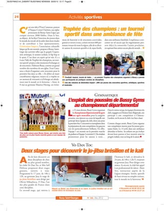 BUSSYMAG144_GABARIT BUSSYMAG NEW2009 30/05/12 12:17 Page24




      24                                                                      Activités sportives

                       est une idée d’Yvan Castanou, pasteur

           C’          à l’Impact Centre Chrétien, une église
                       protestante de Boissy-Saint-Léger, qui
           compte environ 2000 fidèles. Dans le but,
                                                                      Trophée des champions : un tournoi
                                                                       sportif dans une ambiance de fête
           au départ, de faciliter l’insertion des jeunes dans
           le monde du travail, de les aider dans leurs études        ment de fraternité et de rencontres conviviales,         dans une ambiance familiale. L’expérience a ren-
           et de contribuer à leur épanouissement,                    gratuit et ouvert à tous, a réuni environ 600 per-       contré un tel succès que les organisateurs pen-
                                                                      sonnes venues de toute la région, afin de se diver-      sent déjà à la renouveler l’année prochaine,
                                                                                                                               en espérant bien attirer encore plus de monde… n
           Génération Impact, l’association culturelle
           laïque qu’ils ont montée, propose à Boissy-Saint-          tir autour de tournois sportifs et de repas festifs,
           Léger des activités telles que le gospel, l’expres-
           sion artistique, le soutien scolaire, le hip hop et
           le sport. C’est dans cet esprit qu’est née, il y a
           6 ans, l’idée du Trophée des champions, un tour-
           noi sportif propice à des moments d’échanges et
           de rencontres. Habitant Bussy, comme un grand

                                                                         å                                                         ç
           nombre des membres de son église, Yvan Casta-
           nou a choisi d’organiser cette rencontre pour la
           première fois dans sa ville. « En dehors de toutes
           considérations religieuses, insiste-t-il, ce trophée est   å Football, basket, tennis de table… : ce premier Trophée des champions organisé à Bussy a permis
           un moment de rencontres et d’échanges où absolu-
                                                                      ç Une des missions de Génération Impact : offrir aux jeunes des rencontres sportives, artistiques, sportives
                                                                      aux participants de pratiquer nombre de disciplines.
           ment tout le monde est le bienvenu. » Ainsi, le
           8 mai au gymnase Maurice-Herzog, cet événe-                et musicales.




                                                                                                                 Gymnastique
                                                                             L’exploit des poussins de Bussy Gyms
                                                                                au championnat départemental
                                                                                   e 31 mars dernier, Bussy Gyms organisait        Dans le même temps, les équipes féminines du

                                                                             L     le championnat départemental de gym
                                                                                   aux agrès masculine pour la catégorie
                                                                             poussins, une épreuve au cours de laquelle ont
                                                                                                                                   club, engagées en Division Inter-Régionale, ont
                                                                                                                                   participé à une compétition à Château-
                                                                                                                                   Landon, où là encore le club s’est bien classé.
                                                                             participé deux équipes du club, dont une pour
                                                                             la première fois. Concentrés et exemplaires dans      Comme chaque année, Bussy Gyms organise
                                                                             la préparation de cette compétition, les garçons      une compétition interne pour les jeunes gym-
                                                                             ont été particulièrement brillants. En effet,         nastes loisirs. Le 14 avril, dans une ambiance
                                                                             l’équipe 1 est montée sur la première marche          détendue et festive, les enfants ont pu évoluer
           Très belle saison pour Bussy Gyms, qui monte une fois
           de plus sur la plus haute marche grâce à son équipe de            du podium et l’équipe 2 a terminé 4e. Des résultats   devant leurs parents et leur montrer ainsi les
           poussins.                                                         prometteurs pour les saisons à venir…                 progrès réalisés, tout au long de la saison.n


                                                                                  Vo Dan Toc
            Deux stages pour découvrir le ju-jitsu brésilien et le kali
                     fin de faire découvrir ces                                                                                            l’honneur le kali, se déroulera le

           A         deux disciplines de choc
                     au plus grand nombre,
           les clubs Vo Dan Toc et Mix Self
                                                                                                                                           24 juin, de 10h à 12h15, toujours
                                                                                                                                           au gymnase Jazy. Pour diriger cette
                                                                                                                                           séance, là encore, le club fait appel
           Defense proposent deux stages                                                                                                   à un professionnel de talent : Alain
           gratuits, ouverts à tous.                                                                                                       Siry, instructeur auprès de la
           Programmé le 17 juin, de 10h à                                                                                                  Légion étrangère. Initiés, sportifs
           12h, au gymnase Jazy, le stage de                                                                                               de haut niveau ou simples curieux,
           ju-jitsu brésilien sera dirigé par                                                                                              tout le monde est le bienvenu ! n
           Olivier Mikaelescu, 3e Dan, l’un
           des plus gradés de France dans
                                                                                                                                                        Renseignements auprès
           cette discipline.                    Réputé au Brésil, aux États-Unis et au Japon, le ju-jitsu brésilien est un art                   d’Alexandre au 06 80 55 61 96
           Le second stage, qui mettra à martial dérivé de techniques de judo.                                                                   ou d’Arnaud au 06 84 13 27 21


                                                                  Bussy Saint-Georges                  N° 144 - Mai 2012
 