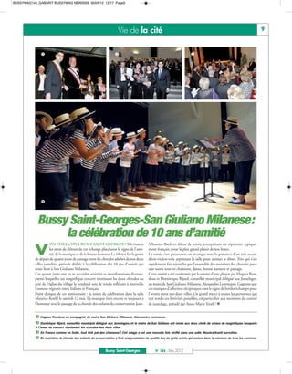 BUSSYMAG144_GABARIT BUSSYMAG NEW2009 30/05/12 12:17 Page9




                                                                      Vie de la cité                                                                                          9



               å                                                    ç                                                      é




               è



            Bussy Saint-Georges-San Giuliano Milanese:
                 la célébration de 10 ans d’amitié
                      IVA ITALIA, VIVA BUSSY SAINT-GEORGES ! Tels étaient                   Sébastien-Bach en début de soirée, interprétant un répertoire typique-

           V         les mots de clôture de cet échange placé sous le signe de l’ami-
                     tié, de la musique et de la bonne humeur. Le 10 mai fut le point
           de départ de quatre jours de partage entre les chorales adultes de nos deux
                                                                                            ment français, pour le plus grand plaisir de nos hôtes.
                                                                                            La soirée s’est poursuivie en musique avec la présence d’un trio accor-
                                                                                            déon-violon-voix arpentant la salle pour animer le dîner. Trio qui s’est
           villes jumelées, période dédiée à la célébration des 10 ans d’amitié qui         rapidement fait rejoindre par l’ensemble des membres des chorales pour
           nous lient à San Giuliano Milanese.                                              une soirée tout en chansons, danse, bonne humeur et partage.
           Ces quatre jours ont vu se succéder activités et manifestations diverses,        Cette amitié a été confirmée par la remise d’une plaque par Hugues Ron-
           parmi lesquelles un magnifique concert réunissant les deux chorales au           deau et Dominique Bijard, conseiller municipal délégué aux Jumelages,
           sein de l’église du village le vendredi soir, le rendu reflétant à merveille     au maire de San Giuliano Milanese, Alessandro Lorenzano. Gageons que
           l’osmose régnant entre Italiens et Français.                                     ces marques d’affection réciproques sont le signe de fertiles échanges pour
           Point d’orgue de cet anniversaire : la soirée de célébration dans la salle       l’avenir entre nos deux villes. Un grand merci à toutes les personnes qui
           Maurice-Koehl le samedi 12 mai. La musique était encore et toujours à            ont rendu ces festivités possibles, en particulier aux membres du comité
           l’honneur avec le passage de la chorale des enfants du conservatoire Jean-       de jumelage, présidé par Anne-Marie Trinh ! n


           å Hugues Rondeau en compagnie du maire San Giuliano Milanese, Alessandro Lorenzano.
           ç Dominique Bijard, conseiller municipal délégué aux Jumelages, et le maire de San Giuliano ont remis aux deux chefs de chœur de magnifiques bouquets

           é En France comme en Italie, tout finit par des chansons ! Cet adage s’est une nouvelle fois vérifié dans une salle Maurice-Koehl survoltée.
           à l’issue du concert réunissant les chorales des deux villes.


           è En marinière, la chorale des enfants du conservatoire a livré une prestation de qualité lors de cette soirée qui restera dans la mémoire de tous les convives.

                                                             Bussy Saint-Georges                 N° 144 - Mai 2012
 
