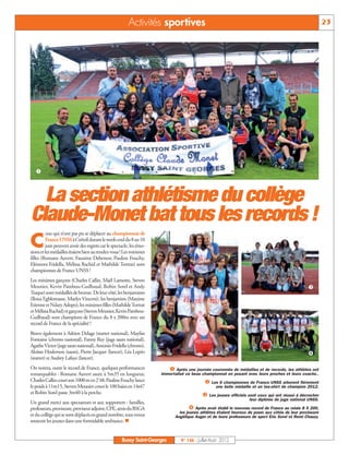 Activités sportives                                                                              23




   å



  La section athlétisme du collège
Claude-Monet bat tous les records !
          eux qui n’ont pas pu se déplacer au championnat de

C        France UNSS à Créteil durant le week-end du 8 au 10
         juin peuvent avoir des regrets car le spectacle, les émo-
tions et les médailles étaient bien au rendez-vous ! Les minimes
filles (Romane Auvert, Faustine Debenest, Pauline Fouchy,
Eléonora Fridella, Mélissa Rachid et Mathilde Tortrat) sont
championnes de France UNSS !
Les minimes garçons (Charles Callin, Maël Lamotte, Steven
Meunier, Kevin Pambou-Guilbaud, Robin Sorel et Andy                                                                                             é
Traque) sont médaillés de bronze. De leur côté, les benjamines
(Ilona Egblomasse, Maelys Vincent), les benjamins (Maxime
Etienne et Ndary Adopo), les minimes filles (Mathilde Tortrat
et Mélissa Rachid) et garçons (Steven Meunier, Kevin Pambou-
Guilbaud) sont champions de France du 8 x 200m avec un
record de France de la spécialité !
Bravo également à Adrien Delage (starter national), Mayliss
Fontaine (chrono national), Fanny Rey (juge sauts national),
Agathe Victor (juge sauts national), Antonio Fridella (chrono),
Aloïsse Hodemon (sauts), Pierre Jacquet (lancer), Léa Lopéo          ç                                                                          è
(starter) et Audrey Lafaye (lancer).
On notera, outre le record de France, quelques performances             å Après une journée couronnée de médailles et de records, les athlètes ont
remarquables : Romane Auvert saute à 5m35 en longueur,               immortalisé ce beau championnat en posant avec leurs proches et leurs coachs..
Charles Callin court son 1000 m en 2'48, Pauline Fouchy lance                             ç Les 6 championnes de France UNSS arborent fièrement
le poids à 11m15, Steven Meunier court le 100 haies en 14s47                                    une belle médaille et un tee-shirt de champion 2012.
et Robin Sorel passe 3m40 à la perche.                                                   é Les jeunes officiels sont ceux qui ont réussi à décrocher
                                                                                                                 leur diplôme de juge national UNSS.

                                                                                   è Après avoir établi le nouveau record de France au relais 8 X 200,
Un grand merci aux spectateurs et aux supporters : familles,
professeurs, proviseure, proviseur adjoint, CPE, amis du BSGA
                                                                             les jeunes athlètes étaient heureux de poser aux côtés de leur proviseure
et du collège qui se sont déplacés en grand nombre, tous venus
soutenir les jeunes dans une formidable ambiance. n
                                                                           Angélique Auger et de leurs professeurs de sport Eric Sorel et Remi Chauzy.




                                                    Bussy Saint-Georges       N° 146 - Juillet-Août 2012
 