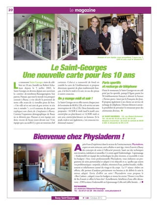 20                                                                           Le magazine




                                                                                                                Hassan et son équipe vous accueillent 7 jours sur 7,
                                                                                                                                    midi et soir, sauf le dimanche !




                       Le Saint-Georges
               Une nouvelle carte pour les 10 ans
            e restaurant Saint-Georges vient de célé-         cuisinier. Celui-ci a renouvelé de fond en              Paris sportifs
     L      brer ses 10 ans. Installé rue Robert-Schu-
            man depuis le 5 juillet 2002, le
     Saint-Georges est devenu depuis son ouverture
                                                              comble la carte de l’établissement et propose
                                                              désormais quantité de plats traditionnels fran-
                                                              çais, à la fois le midi et le soir, en sus des pizzas
                                                                                                                      et recharge de téléphone
                                                                                                                      Outre le restaurant, le Saint-Georges est un café
     la « cantine » de nombreux Buxangeorgiens. Son           et autres couscous.                                     prisé par les sportifs, puisqu’il figure parmi les
     patron, Hassan, que tout le monde (ou presque)                                                                   50 établissements français à détenir la licence
     connaît à Bussy, a vite décelé le potentiel de           On y mange midi et soir !                               « Parions sports » lancé par la Française des Jeux.
     notre ville avant de s’y installer pour de bon.          Le Saint-Georges est en effet ouvert chaque jour        Il propose également à ses clients un service de
     « Une ville où tu vois tant de gens arriver, tu n’as     de la semaine de 6h30 à 22h, et le service est sans     recharge de téléphone. Dernier élément à savoir:
                                                                                                                      la possibilité de privatiser le restaurant pour des
                                                                                                                      cérémonies diverses. n
     rien à craindre ! », a-t-il coutume de dire pour         interruption de 12h à 22h. Deux formules sont
     expliquer son choix de s’implanter à Bussy.              proposées : 10,50€ le midi (sauf le jeudi) avec
     Comme l’expansion démographique de Bussy                 entrée/plat ou plat/dessert et 14,90€ midi et
     ne se dément pas, Hassan et son équipe ont               soir avec entrée/plat/dessert ou boisson. Et le         LE SAINT-GEORGES - 14, rue Robert-Schuman
                                                                                                                      Tél : 01 64 66 76 24 ou 06 17 90 34 26
     donc encore de beaux jours devant eux ! Une              jeudi, midi et soir également, c’est couscous tra-      Horaires d’ouverture : du lundi au samedi de 6h30
     équipe qui a accueilli il y a peu un nouveau chef        ditionnel maison !                                      à 22h, le dimanche de 9h à 17h




                             Bienvenue chez Physiaderm !
                                                                                             près 8 ans d’expérience dans le secteur de l’amincissement, Physiaderm,

                                                                                  A         expert en soin minceur, anti-cellulite et anti-âge, vient d’ouvrir à Bussy
                                                                                            des concepts de soins à l’efficacité prouvée, basés sur des techniques
                                                                                  non invasives, indolores et naturelles. Ce centre agréé Endermologie - Lipomassage
                                                                                  – Endermolift est équipé des technologies les plus récentes, et accessible à tous
                                                                                  les budgets ! Avec votre professionnelle Physiaderm, vous réaliserez un pro-
                                                                                  gramme de soins personnalisé et adapté à vos objectifs et ce, quelles que soient
                                                                                  vos problématiques : surpoids, cellulite, rétention d’eau, jambes lourdes, vieillis-
                                                                                  sement et relâchement cutané du visage et du corps. La 1ère séance «bilan» est
                                                                                  offerte, elle permet d'analyser précisément vos besoins et de définir le soin le
                                                                                  mieux adapté. Envie d’offrir un soin ? Physiaderm vous propose le
                                                                                  «Bon Cadeau», adapté à tous les budgets et toutes les envies ! Pensez à vos fêtes
                                                                                  de fin d’année et offrez le bien-être ! Actuellement, bénéficiez d’une offre décou-
                                                                                  verte : 29€ la séance Endermolift ou Lipomassage-Cellu m6 (offre limitée…). n
                                                                                  PHYSIADERM
                                                                                  12, boulevard Thibaud-de-Champagne
                                                                                  Tél. : 01 64 27 03 28 - Site internet : www.physiaderm.fr


                                                            Bussy Saint-Georges              N° 148 - Octobre 2012
 