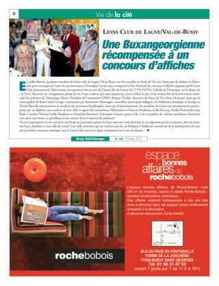 8                                                                     Vie de la cité

                                                                            LIONS CLUB DE LAGNY/VAL-DE-BUSSY

                                                                           Une Buxangeorgienne
                                                                           récompensée à un
                                                                           concours d’affiches
           n juillet dernier, quelques membres du Lions club de Lagny-Val de Bussy ont été accueillis au Foyer de Vie avec beaucoup de chaleur et d’émo-

    E      tion pour récompenser l’une des pensionnaires, Véronique Carrara, qui a remporté le Prix National du concours d’affiches organisé par le Lions
           Club International. Sélectionnée une première fois au sein du District Ile-de-France Est (77/91/93/94), l’affiche de Véronique, sur le thème de
    « la Forêt, Source de vie » imaginative, pleine de vie et aux couleurs qui vous sautent aux yeux a séduit le jury et les votants lors de la convention natio-
    nale! En présence de Dominique Meyer, Président de l’association CPRH, Brigitte Chollet, directrice du Foyer de Vie, Anne Montoux, ainsi que la
    municipalité de Bussy Saint Georges, représentée par Antoinette Montaigne, conseillère municipale déléguée à la Médiation Juridique et Sociale, et
    Nicole Bezoulle représentante au syndicat des personnes handicapées, ainsi que d’administrateurs, les membres du Lions ont récompensé les partici-
    pants par un diplôme aux couleurs de leur club et signés du Gouverneur. Félicitations à Vincent Dredemis, Lydie Encocq, Emilie Hernandez Lara
    Kada, Caroline Nottret Cyrille Boudazin et Alexandre Bretonne. Véronique Carrara, quant à elle, s’est vu gratifier de cadeaux spécifiques, honorant
    son talent sans limite, sa gentillesse et son sourire (livre et matériel de peinture).
    Tous les participants à cette réunion conviviale ne pouvaient quitter les lieux sans une visite du foyer de vie organisée par les occupants, fiers de mon-
    trer leurs chambres et leur salle de travail! Une belle rencontre qui ne s’arrêtera pas là, car Madame Chollet est convaincue de la participation de tous
    aux prochains concours artistiques que le Lions Club mettra en ligne rapidement sur le site du district… n

                                                     Bussy Saint-Georges              N° 148 - Octobre 2012
 