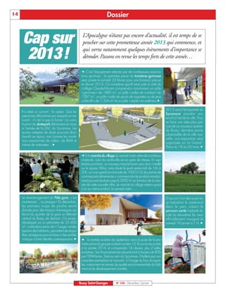 14                                                                         Dossier


     Cap sur                                            L’Apocalypse n’étant pas encore d’actualité, il est temps de se
                                                        pencher sur cette prometteuse année 2013 qui commence, et
                                                        qui verra notamment quelques évènements d’importance se
      2013!                                             dérouler. Passons en revue les temps forts de cette année…

                                                       É C’est l’équipement attendu par de nombreuses associa-
                                                       tions sportives : la première pierre du troisième gymnase
                                                       sera posée le samedi 23 février pour une livraison prévue
                                                       en février 2014. Ce complexe sportif situé juste à côté du
                                                       collège Claude-Monet comprendra notamment un pôle
                                                       « gymnase » de 1880 m², un pôle « salles de combat » de
                                                       1287 m², un pôle « salle de sports de raquettes ou de jeux
                                                       collectifs » de 1.336 m² et un pôle « stade » en extérieur.Ñ

                                                                                                                          2013 verra l’écoquartier du
     Il a déjà un surnom : la vipère. Que les
                                                                                                                          Sycomore prendre son
     personnes réfractaires aux serpents se ras-
                                                                                                                          envol à l’est de la ville. Pour
     surent : il n’en a que la forme ! La cons-
                                                                                                                          se faire une idée plus pré-
     truction du skatepark démarrera en mars
                                                                                                                          cise de ce nouveau quartier
     à l’entrée de la ZAC du Sycomore. Les
                                                                                                                          de Bussy, dernière partie
     jeunes adeptes de skate pourront donc
                                                                                                                          urbanisable de la ville nou-
     bientôt se réjouir, tout comme les nomb-
                                                                                                                          velle, une exposition sera
     reux passionnés de rollers, de BMX et
                                                                                                                          organisée sur la Grand’-
     même de trottinettes…Ñ
                                                                                                                          Place du 18 au 24 mars.Ç

                                                       É Si le marché du village du samedi matin attire de nombreux
                                                       chalands, celui du centre-ville est en perte de vitesse. En sep-
                                                       tembre prochain, un nouveau marché forain sera donc installé
                                                       sur le square Vitlina, sans doute le jeudi après-midi de 16h à
                                                       20h, sur une superficie minimale de 1000 m² (2 douzaines de
                                                       commerçants alimentaires + commerçants de produits manufac-
                                                       turés) pouvant évoluer jusqu’à 3000 m² en fonction de la réus-
                                                       site de cette nouvelle offre. Le marché du village restera quant
                                                       à lui au même endroit, le samedi matin….

     Le réaménagement du Pôle gare, c’est                                                                                 D’aucuns l’ont découvert en
     maintenant… ou presque ! En décembre,                                                                                se baladant le week-end
     les premiers coups de pioche seront                                                                                  dans le parc urbain : le
     donnés pour des travaux d’envergure qui                                                                              parcours santé implanté du
     feront du quartier de la gare un élément                                                                             côté du deuxième lac sera
     central du Bussy de demain. Ce projet,                                                                               officiellement inauguré le
     développé sur un périmètre de 33 400                                                                                 samedi 19 janvier à 11h.Ç
     m2, s’articulera autour de « l’usage » et des
     besoins des habitants, permettant de requa-
     lifier cet espace pour en faire un lieu emblé-
     matique à forte identité contemporaine.Ç          Å La rentrée scolaire de septembre verra la pose de la pre-
                                                       mière pierre du groupe scolaire numéro 10. Il ouvrira ses portes
                                                       à la rentrée 2014, et comprendra 14 classes, plus 2 salles
                                                       évolutives. Son financement est subventionné à hauteur de 80%
                                                       par l’EPAMarne. Situé au sein du Sycomore, il brillera par son
                                                       caractère exemplaire et innovant, à l’image du futur écoquar-
                                                       tier, notamment en termes de qualité environnementale du bâti-
                                                       ment et de développement durable.



                                                      Bussy Saint-Georges         N° 150 - Décembre / Janvier
 