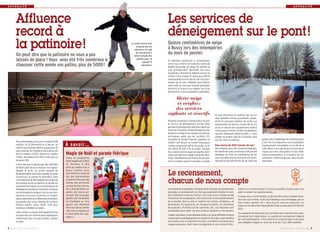 ACTUALITÉ                                                                                                                                                                                                                                                        ACTUALITÉ




          Affluence                                                                                                     Les services de
          record à                                                                                                      déneigement sur le pont !
          la patinoire !                                                                       Le show d’ouverture
                                                                                                    proposé par les
                                                                                                  patineurs du club
                                                                                                   de Courbevoie a
                                                                                                                        Quinze centimètres de neige
                                                                                                                        à Bussy lors des intempéries
                                                                                                                        du mois de janvier.
          On peut dire que la patinoire ne vous a pas                                             attiré la foule des

          laissés de glace ! Vous avez été très nombreux à                                          grands jours, le
                                                                                                           samedi 15
                                                                                                                        Si l’étendue immaculée a certainement
          chausser cette année vos patins, plus de 5000!                                                  décembre.
                                                                                                                        donné aux enfants de furieuses envies de
                                                                                                                        bataille de boules de neige, les adultes se
                                                                                                                        sont probablement demandé, non sans
                                                                                                                        inquiétude, comment ils allaient pouvoir se
                                                                                                                        rendre à leur travail. Et grâce aux efforts
                                                                                                                        remarquables fournis par les services tech-
                                                                                                                        niques, qui se sont mobilisés sans relâche,
                                                                                                                        notre ville ne s’est pas trouvée paralysée,
                                                                                                                        loin de là, et chacun a pu vaquer, sans trop
                                                                                                                        d’encombre, à ses occupations habituelles.

                                                                                                                            Alerte neige
                                                                                                                             et verglas :
                                                                                                                            des services
                                                                                                                        vigilants et réactifs                             ils sont intervenus en premier lieu sur les
                                                                                                                                                                          sites identifiés comme prioritaires, notam-
                                                                                                                        Préparés longtemps à l’avance pour assurer        ment les passages piétons, les accès aux
                                                                                                                        le service de déneigement durant cette            équipements de secours, la gare R.E.R., les
                                                                                                                        période d’intempérie et informés heure par        accès et abords des équipements publics
                                                                                                                        heure de l’évolution météorologique et des        communaux (crèches, écoles, équipements
                                                                                                                        alertes à la neige et au verglas, les services    sportifs, bâtiments administratifs…), sans
                                                                                                                        techniques, aidés par les sociétés ISS,           oublier les grands axes de circulation ainsi
                                                                                                                        Scandella et Veolia Propreté, appelées en         que les rues secondaires.                          partie a servi à alimenter les nombreux bacs
          Plus précisément, nous avons recensé 5438                                                                     renfort, ont assuré un travail titanesque,                                                           à sel, mis à la disposition de la population
          entrées, du 15 décembre au 6 janvier, un
          chiffre record jamais atteint auparavant. Et
                                                            À savo i r…                                                 comme la fameuse nuit du 15 janvier, où ils       Pas moins de 600 tonnes de sel !                   (emplacement consultable sur le site de la
                                                                                                                        ont officié de 20h à 3h du matin. Équipés         Bien entendu, pour des raisons écologiques,        ville). Bravo à nos agents des services tech-
          sans surprise, les champions de la glisse ont                                                                 d’un camion et d’un quad, les agents muni-        les abords des parcs et étangs n’ont pas été       niques pour leur anticipation et leur mobi-
          été les enfants (3045), devant les adultes        Magie de Noël et parade féérique                            cipaux ont alterné le salage manuel et méca-      déneigés! Au total, les intempéries de cet         lisation exemplaires, à la hauteur de ces
          (1082), les adolescents (912), suivis par les     Grâce au programme                                          nique. Travaillant de nuit comme de jour, par-    hiver ont battu tous les records et ont néces-     conditions météorologiques assez excep-
          groupes (411).                                    festif imaginé par l’Office                                 fois en continu quand la situation l’a exigé,     sité pas loin de 600 tonnes de sel, dont une       tionnelles!
          Il faut dire que le démarrage des festivités      de Tourisme, le rêve
          de Noël avait de quoi marquer les esprits!        était au rendez-vous à
          Malgré le froid, un grand nombre de               Bussy ! Comme sortis
          Buxangeorgiens sont venus assister au show
          d’ouverture, le samedi 15 décembre. Dans
                                                            tout droit d’un conte de
                                                            fée, des marionnettes
                                                                                                                        Le recensement,
          une ambiance de fête baignée de lumière et
          de musique, ils ont pu admirer, en famille, les
          prouesses techniques du Club Olympique de
                                                            humaines tirées par des
                                                            ficelles, des princesses
                                                            au bras de leur princes,
                                                                                                                        chacun de nous compte
          Patinage de Courbevoie. Durant les vacances,      des cubes de lettres sur                                    Une partie de la population de Bussy Saint Georges est actuellement        mation sur le recensement. Si vous le souhaitez, il peut aussi vous
          les aficionados de la glace n’ont eu que l’em-    pattes, des souris gri-                                     recensée. Le recensement, ce n’est pas seulement compter le nom-           aider à remplir les questionnaires.
          barras du choix pour se divertir sur la glace,    gnotant des fromages                                        bre d’habitants vivant en France, c’est aussi suivre chaque année          Lorsque ceux-ci sont remplis, ils doivent être remis à l’agent recen-
          grâce notamment aux différentes animations        géants, des montagnes                                       l'évolution de la population, des communes et plus généralement            seur par vous-même, ou en cas d’absence, sous enveloppe, par un
          proposées par toute l’équipe de la Focel:         de friandises en tous                                       de la société. Que ce soit en matière de crèches, d’hôpitaux, de           tiers (voisin, gardien, etc.). Vous pouvez aussi les retourner à la
          hockey, slalom, relais, béret, chat, jeux         genres ont déambulé                                         pharmacies, de logements, de transports publics, de rénovation             mairie ou à la direction régionale de l’Insee au plus tard le 23 février
          d’adresse, handball sur glace…                    dans les rues du centre-                                    de quartiers, d’infrastructures sportives, etc., vos réponses sont         2013.
                                                            ville, sous le regard ravi                                  essentielles pour aider vos élus à mieux répondre à vos besoins.
          Cette année, la mairie avait également mis                                                                                                                                               Les quelques minutes que vous prendrez pour répondre aux ques-
                                                            et émerveillé des spec-                                     L’agent recenseur, reconnaissable grâce à sa carte officielle tricolore
          en place des prix d’entrée plus avantageux,                                                                                                                                              tionnaires sont importantes. La qualité du recensement dépend
                                                            tateurs !                                                   comportant sa photographie et la signature du maire, vous remettra
          notamment avec les pass enfants, adultes                                                                                                                                                 de votre participation. C’est avant tout un acte civique, mais aussi
          et ados.                                                                                                      une feuille pour le logement recensé, un bulletin individuel pour          une obligation légale en vertu de la loi du 7 juin 1951 modifiée.
                                                                                                                        chaque personne vivant dans ce logement et une notice d’infor-
8   I BUSSY MAG N° 151 - FÉVR IER 2013                                                                                                                                                                                                           BUSSY MAG N° 151 - FÉV R IER 2013   I 9
 