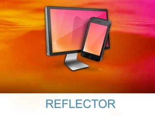 REFLECTOR
 