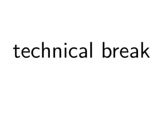 technical break 
 