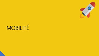 MOBILITÉ
 