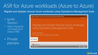Migrate and disaster recover Azure workloads using Operations Management Suite
 