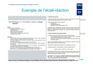 Les Plénières Journées Techniques Ouvrages d’Art 2012




                       Exemple de l’alcali-réaction




Sylvie Arnaud, Christophe Aubagnac, Arnold Ballière, Bruno Boulet, Benoît Clément, Michaël Dierkens, Didier Germain
 