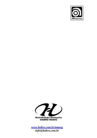 www.habro.com.br/ampeg
info@habro.com.br

 