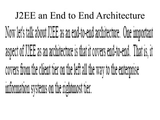 J2EE an End to End Architecture 